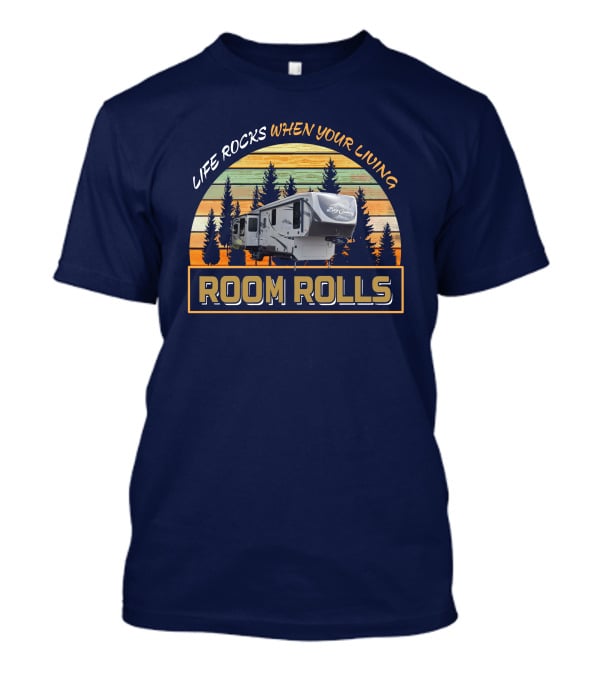 LIFE ROCKS WHEN YOUR LIVING ROOM ROLLS Big Country 3650rl T-Shirt