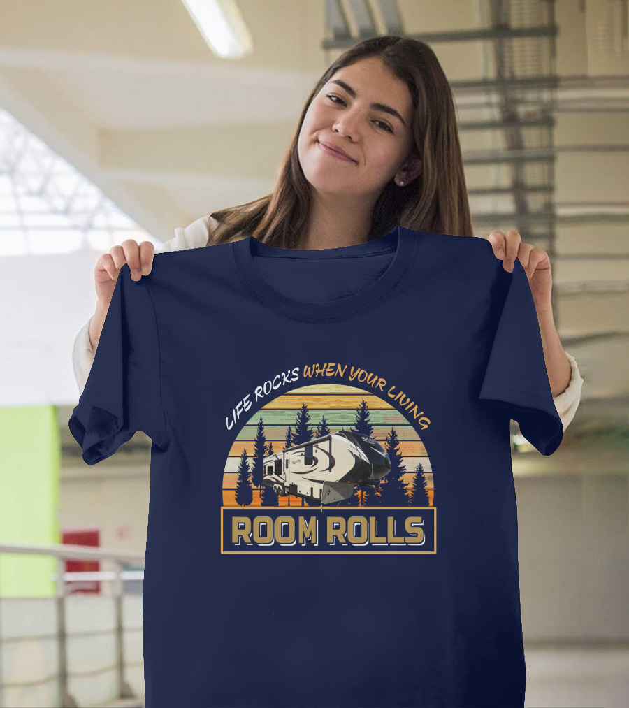 LIFE ROCKS WHEN YOUR LIVING ROOM ROLLS Solitude 369RL T-Shirt