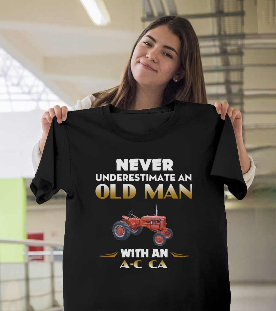NEVER UNDERESTIMATE AN OLD MAN WITH AN A-C CA T-Shirt