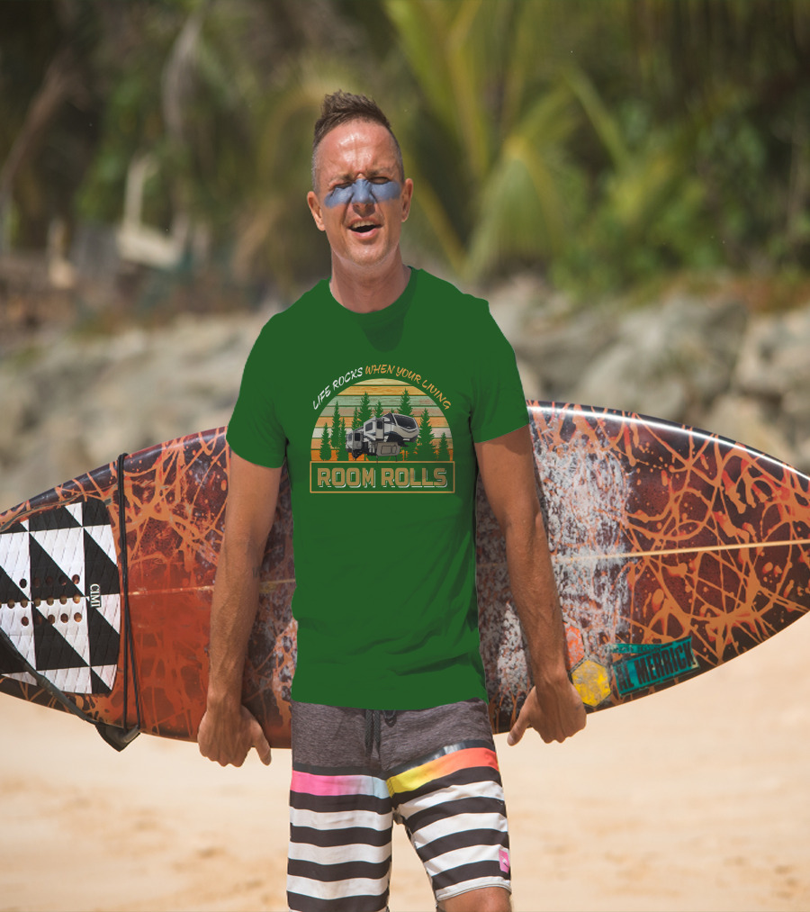 Life Rocks When You're Living Room Rolls Montana 3761Fl T-Shirt