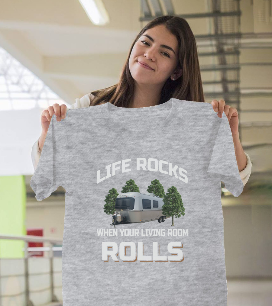 LIFE ROCKS WHEN YOUR LIVING ROOM ROLLS Avion Camper Trailer T-Shirt