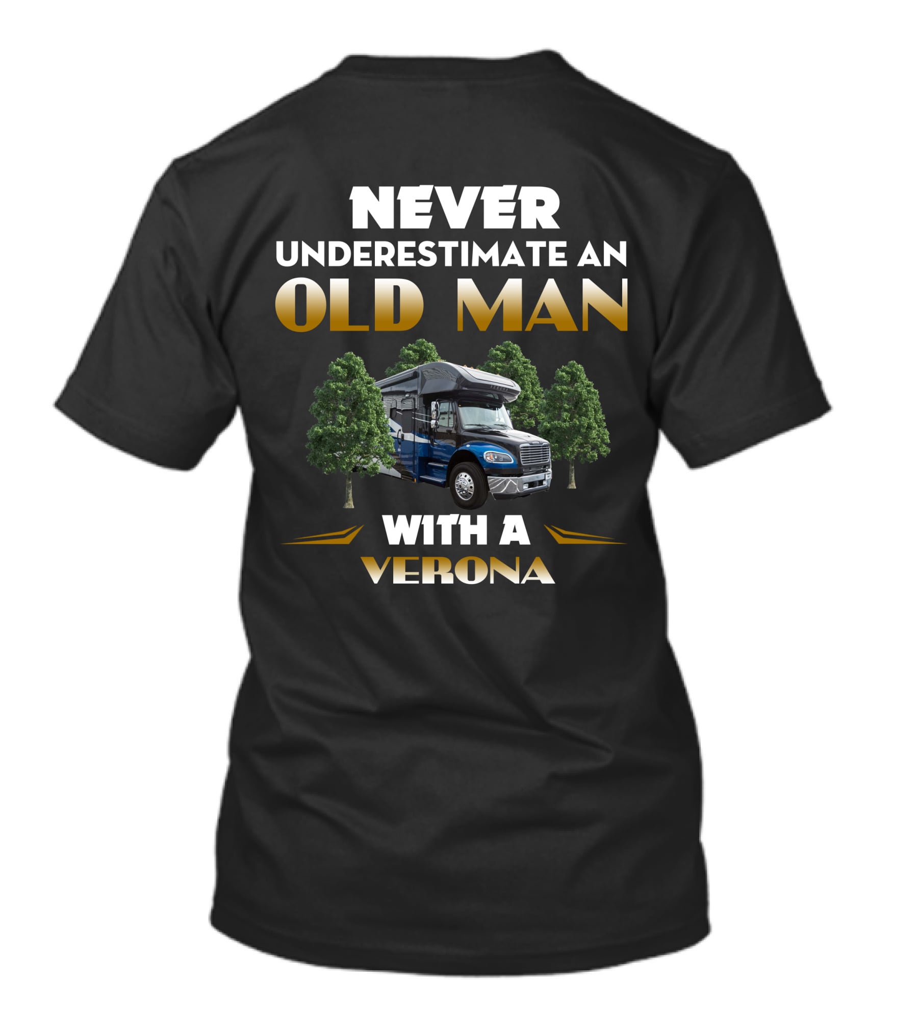 NEVER UNDERESTIMATE AN OLD MAN WITH A VERONA T-Shirt