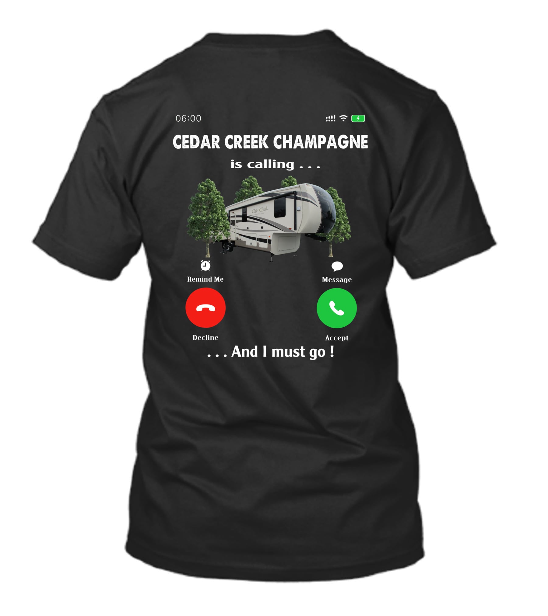 Cedar Creek Champagne Is Calling And I Must Go Camper RV Adventure T-Shirt