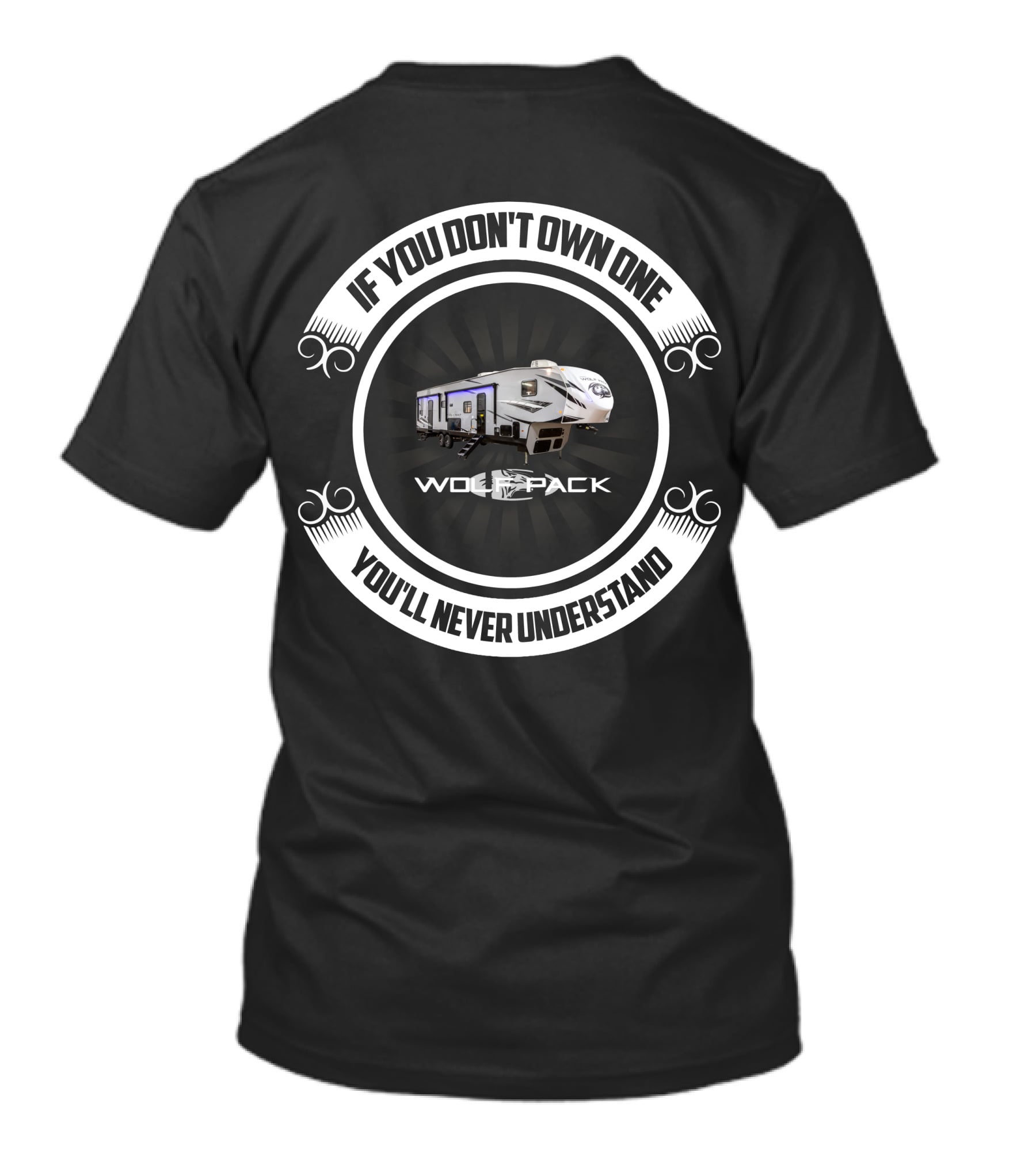 If You Don't Own One You'll Never Understand Wolf Pack 365pack16 T-Shirt