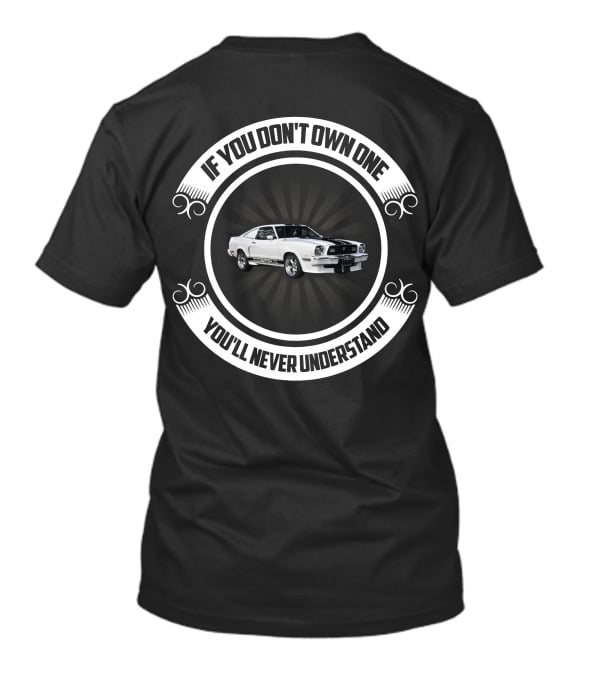 Mustang If You Don't Own One You'll Never Understand T-Shirt