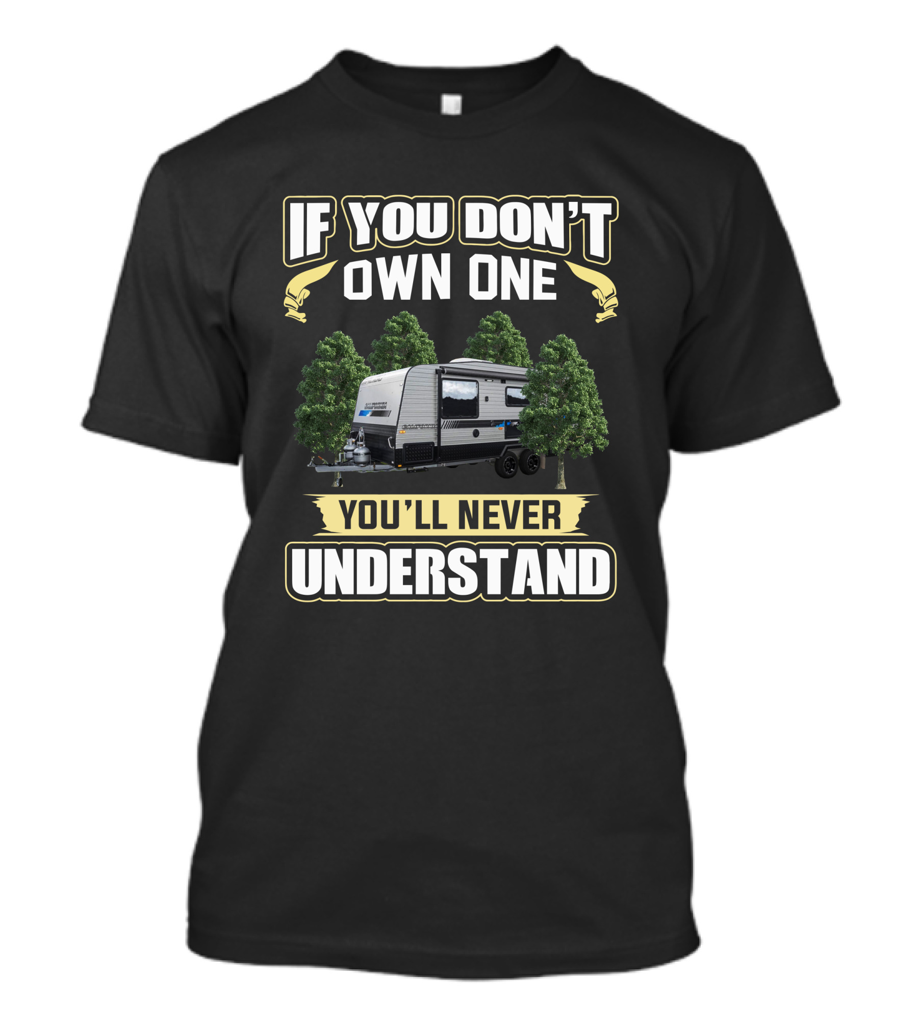 If You Don't Own One You'll Never Understand Malibu Caravan T-Shirt