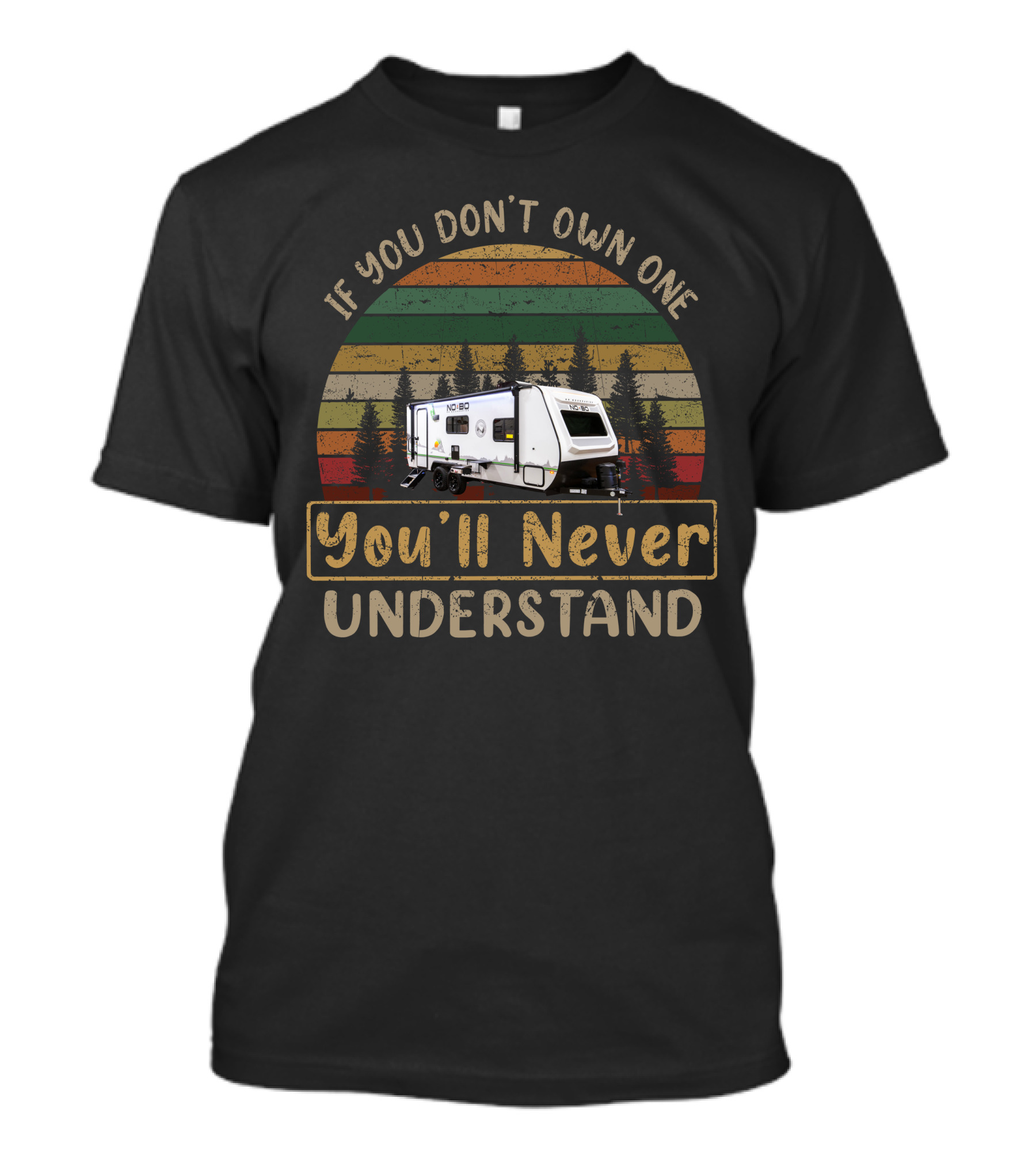 If You Don't Own One You'll Never Understand Nobo T-Shirt