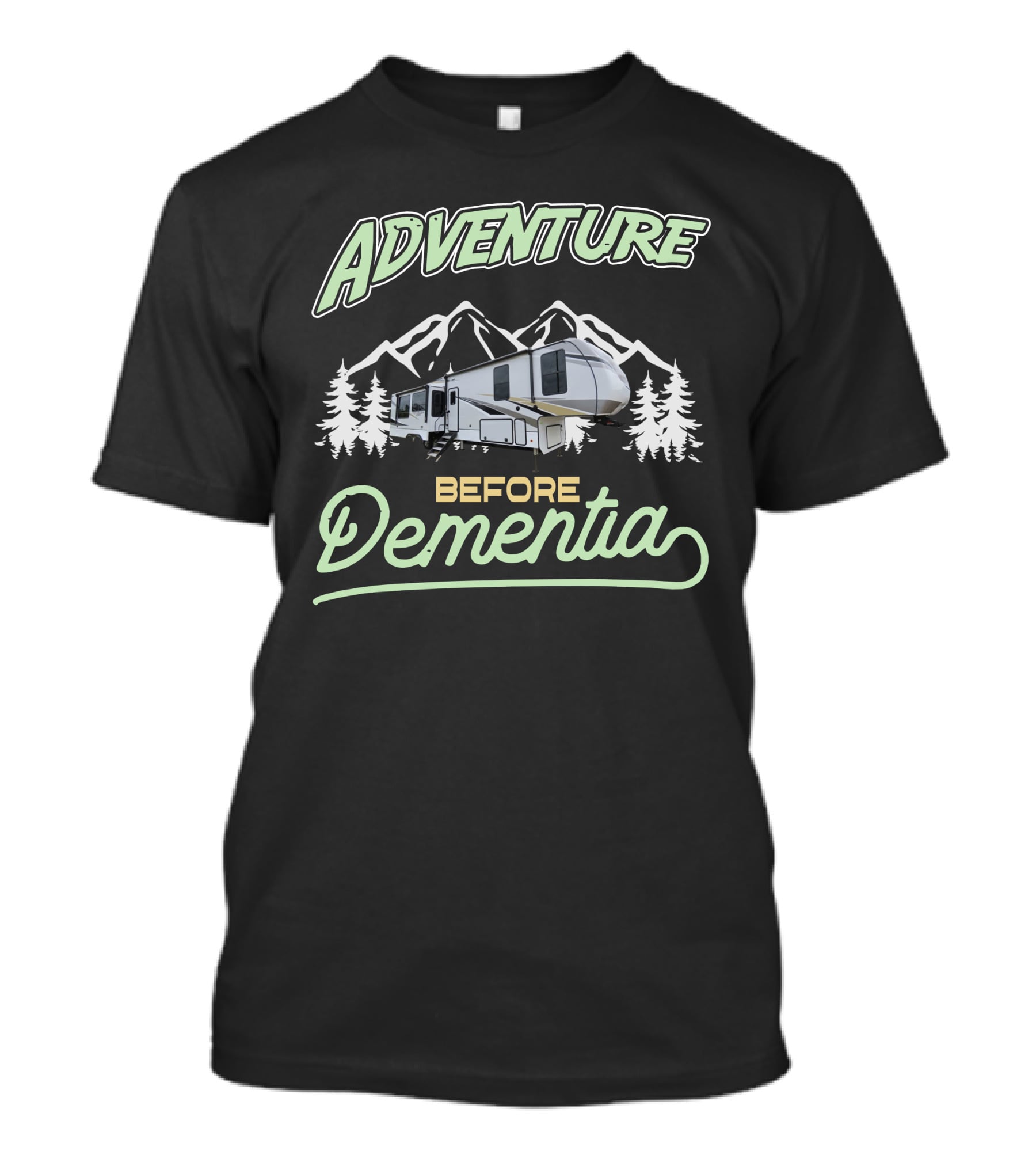 Adventure Before Dementia Rv Mountains T-Shirt