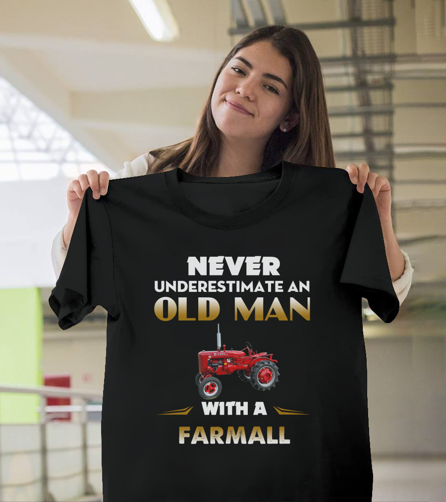 NEVER UNDERESTIMATE AN OLD MAN WITH A FARMALL SuperA T-Shirt