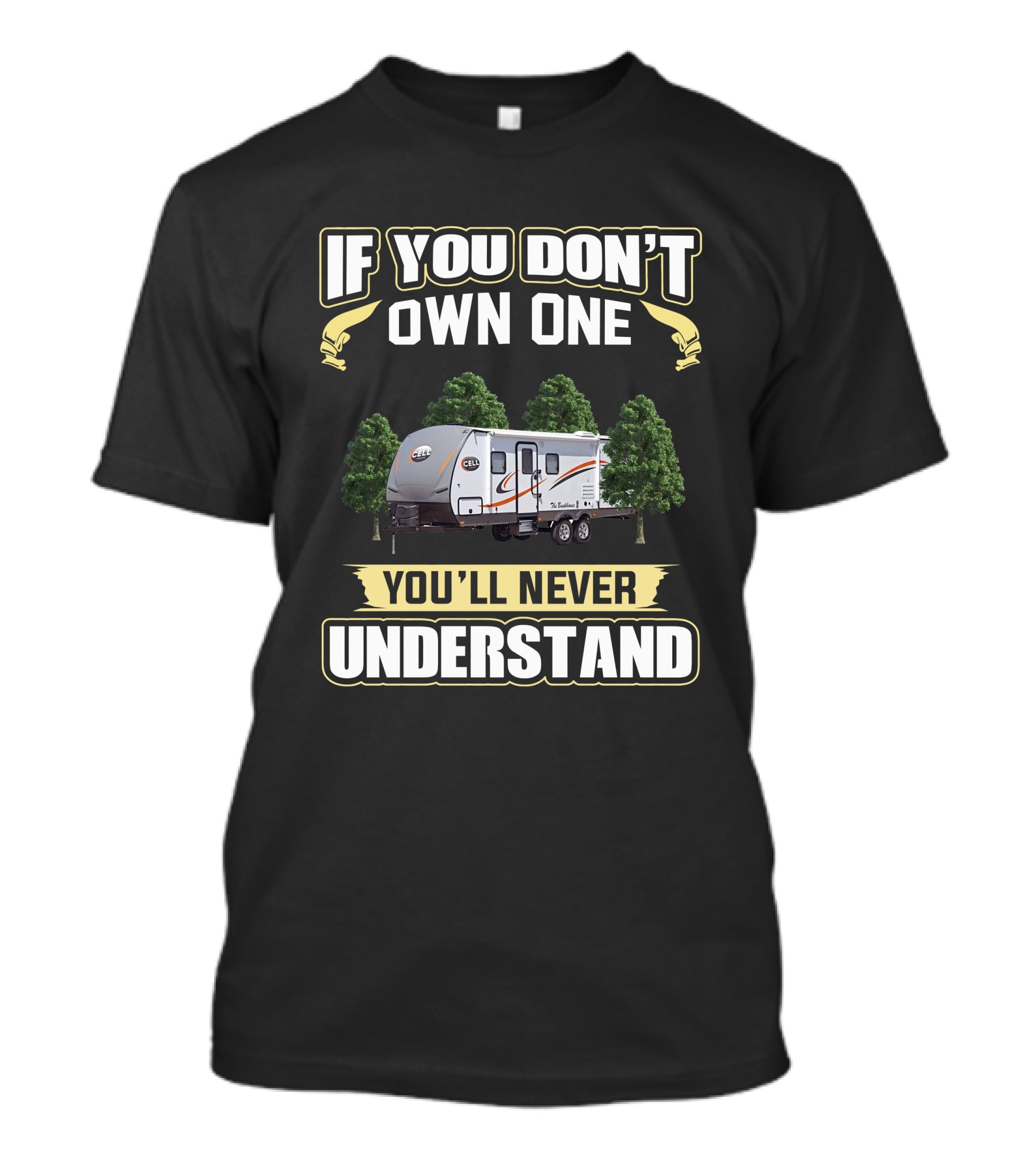 If You Don't Own One You'll Never Understand Caravan Motto T-Shirt