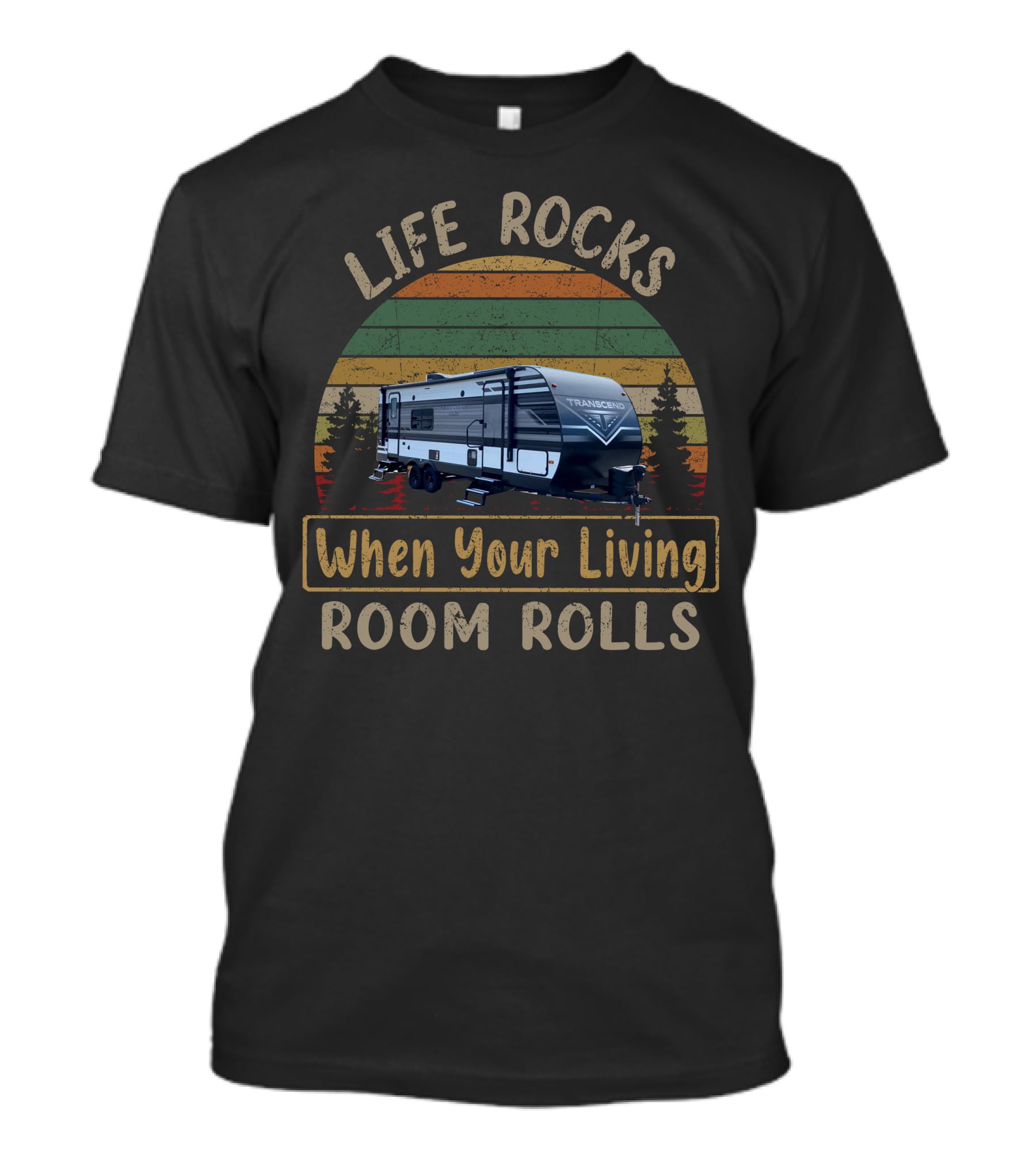 LIFE ROCKS When Your Living ROOM ROLLS Transcend 231RK T-Shirt