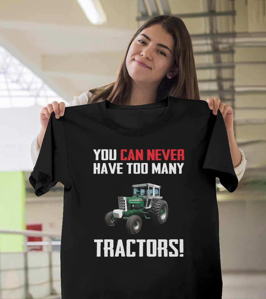 You Can Never Have Too Many Tractors Oliver 2255 T-Shirt