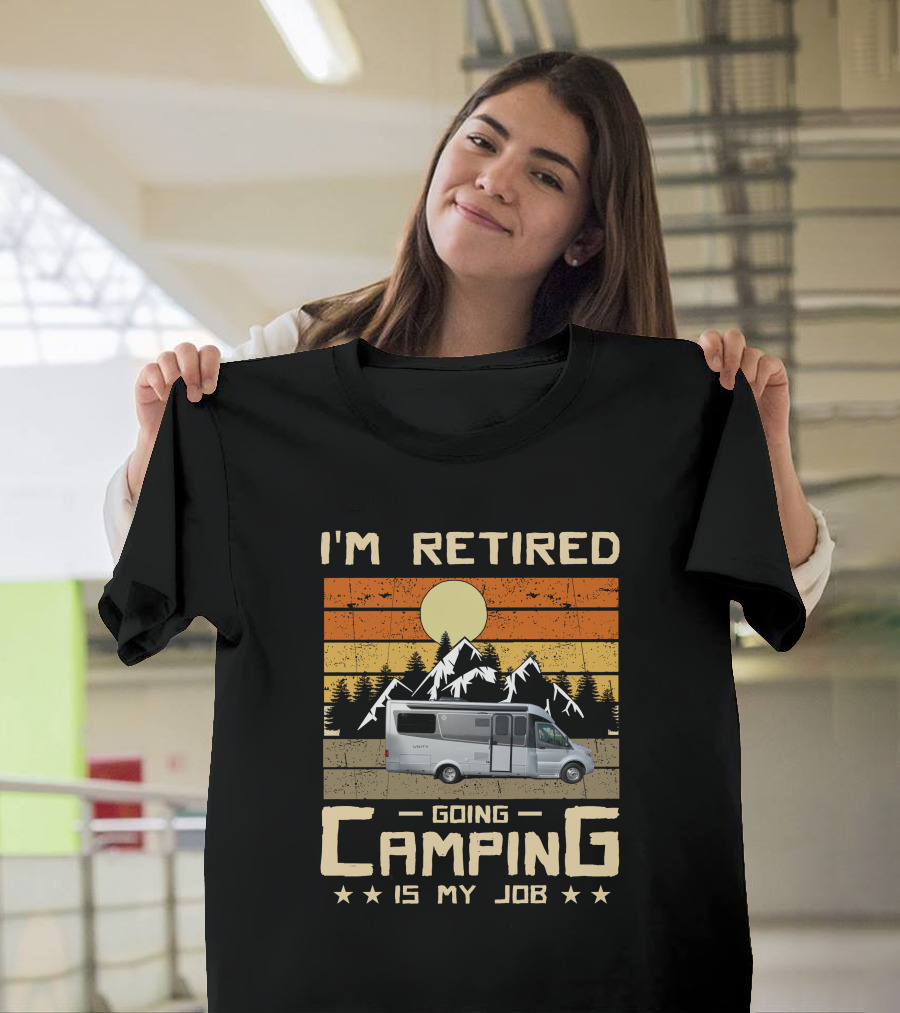 I'm Retired Going Camping Is My Job LTV Unity T-Shirt
