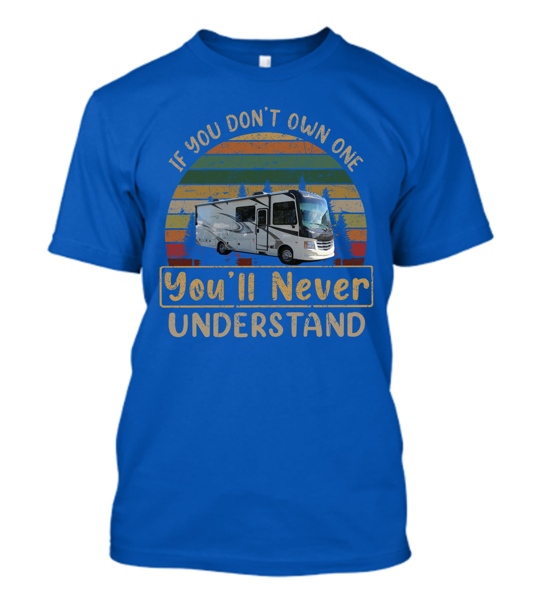 If You Don't Own One You'll Never Understand Alante 29s T-Shirt