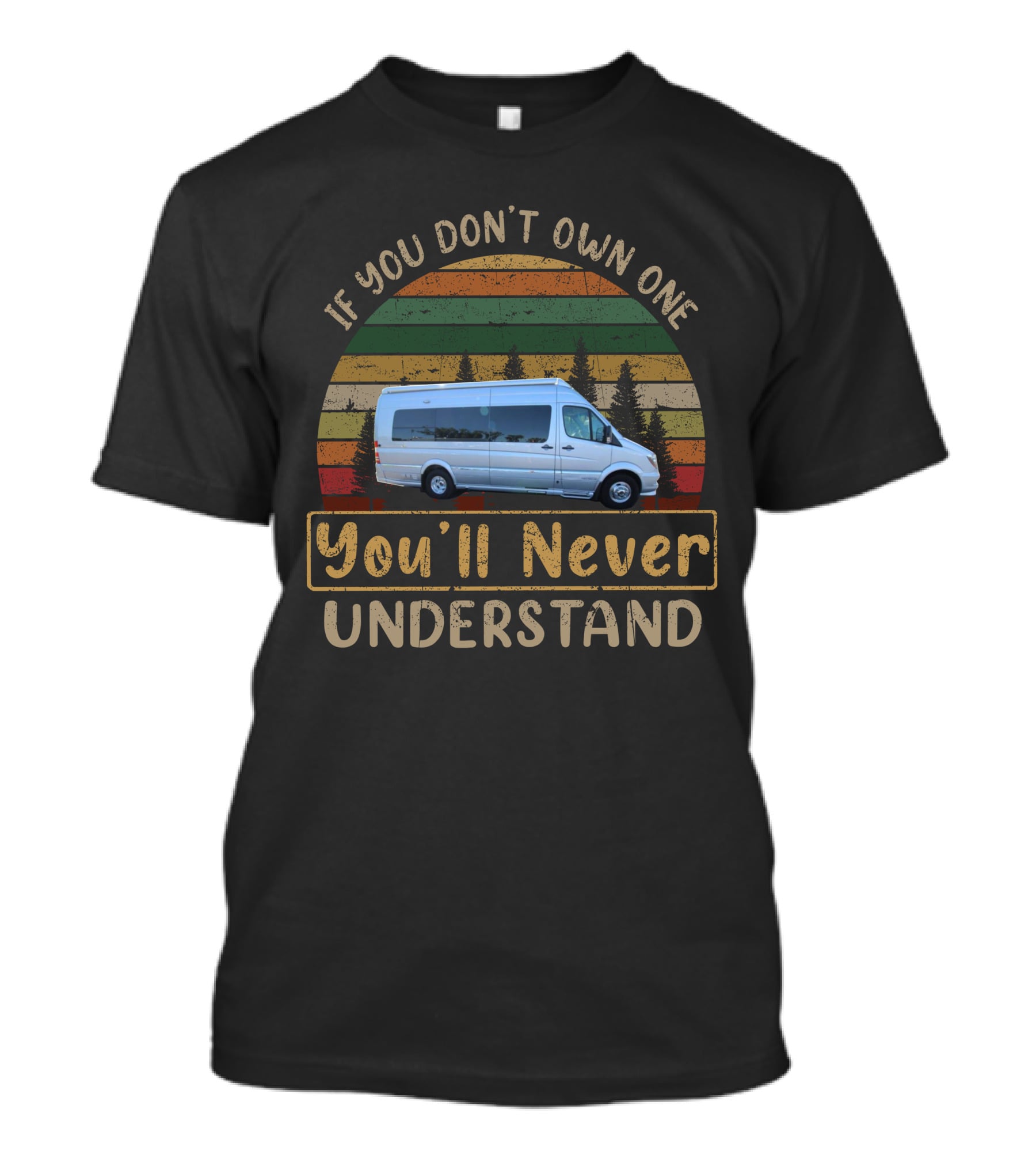 If You Don't Own One You'll Never Understand Interstate Grand Tour T-Shirt