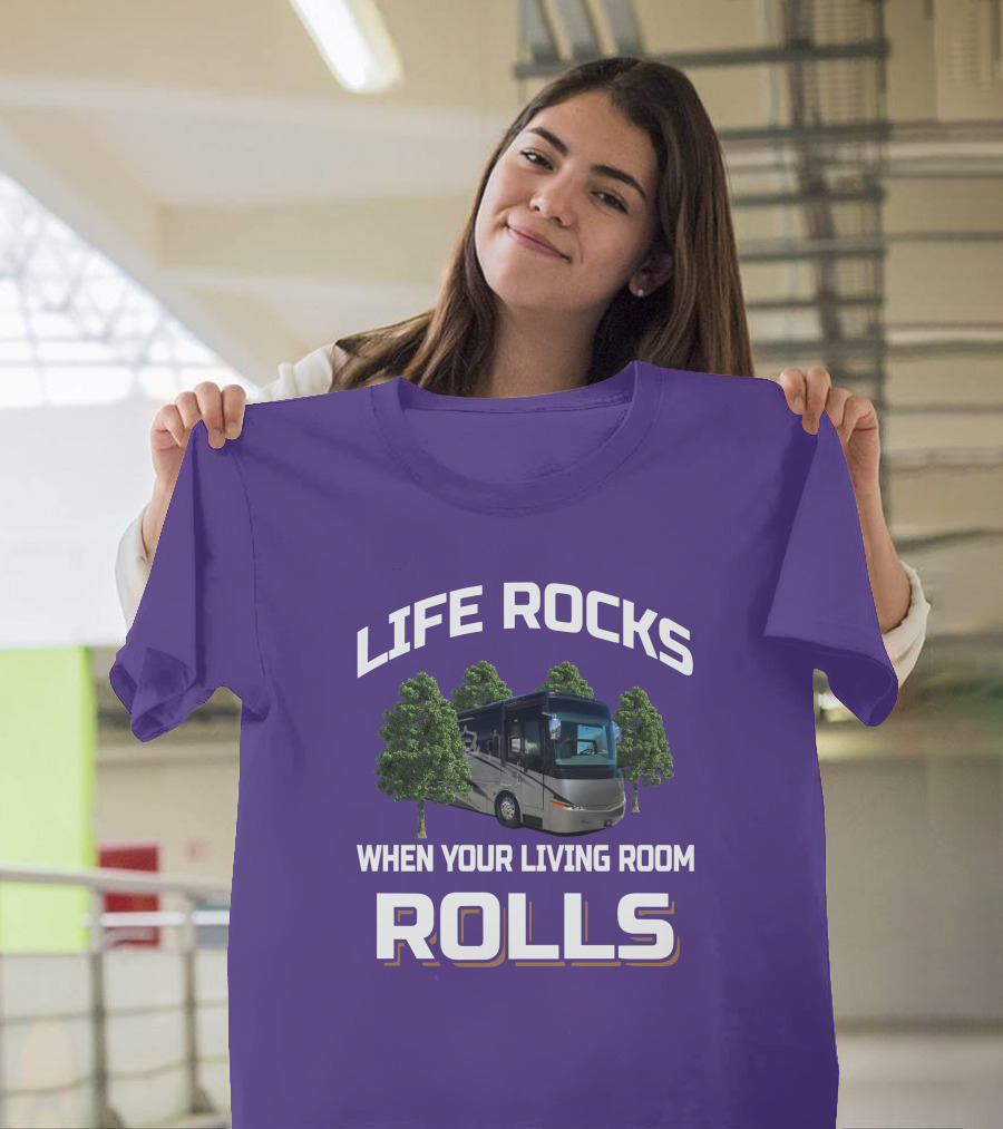 LIFE ROCKS WHEN YOUR LIVING ROOM ROLLS Mountain Aire RV T-Shirt