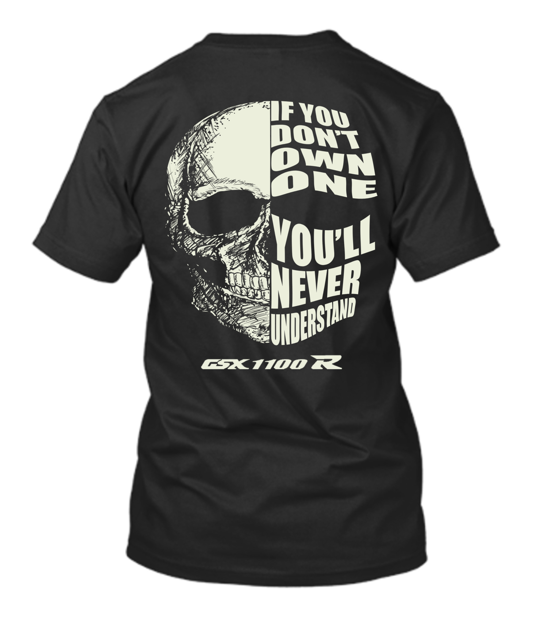 If You Don't Own One You'll Never Understand GSXR 1100 R T-Shirt