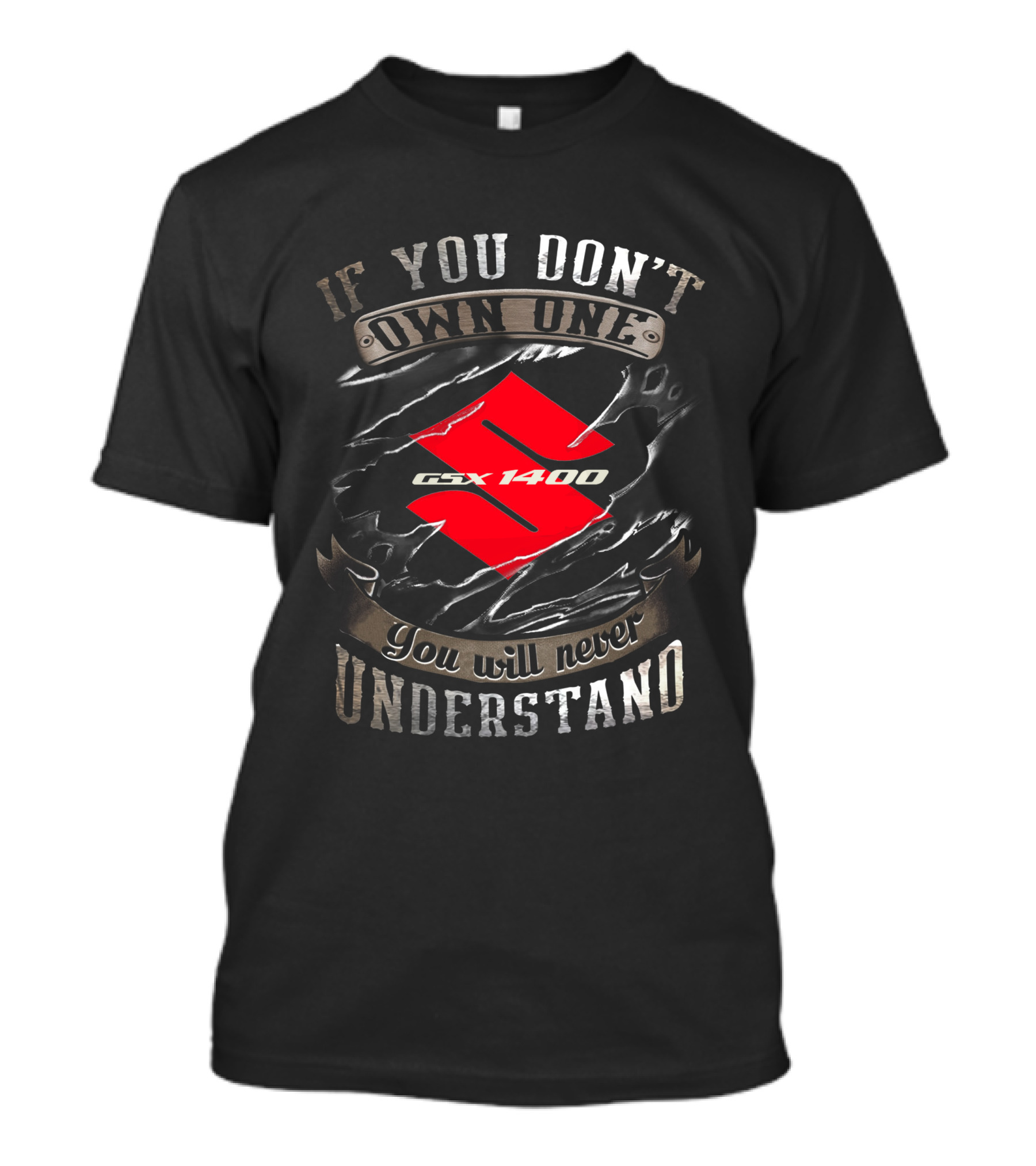 If You Don't Own One Suzuki GSX 1400 You Will Never Understand T-Shirt