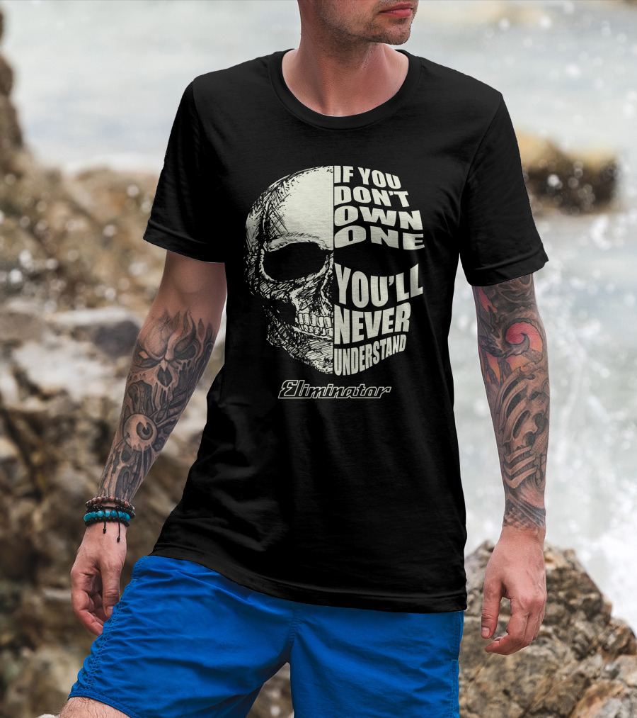 Kawasaki Eliminator If You Don't Own One You'll Never Understand Skull T-Shirt