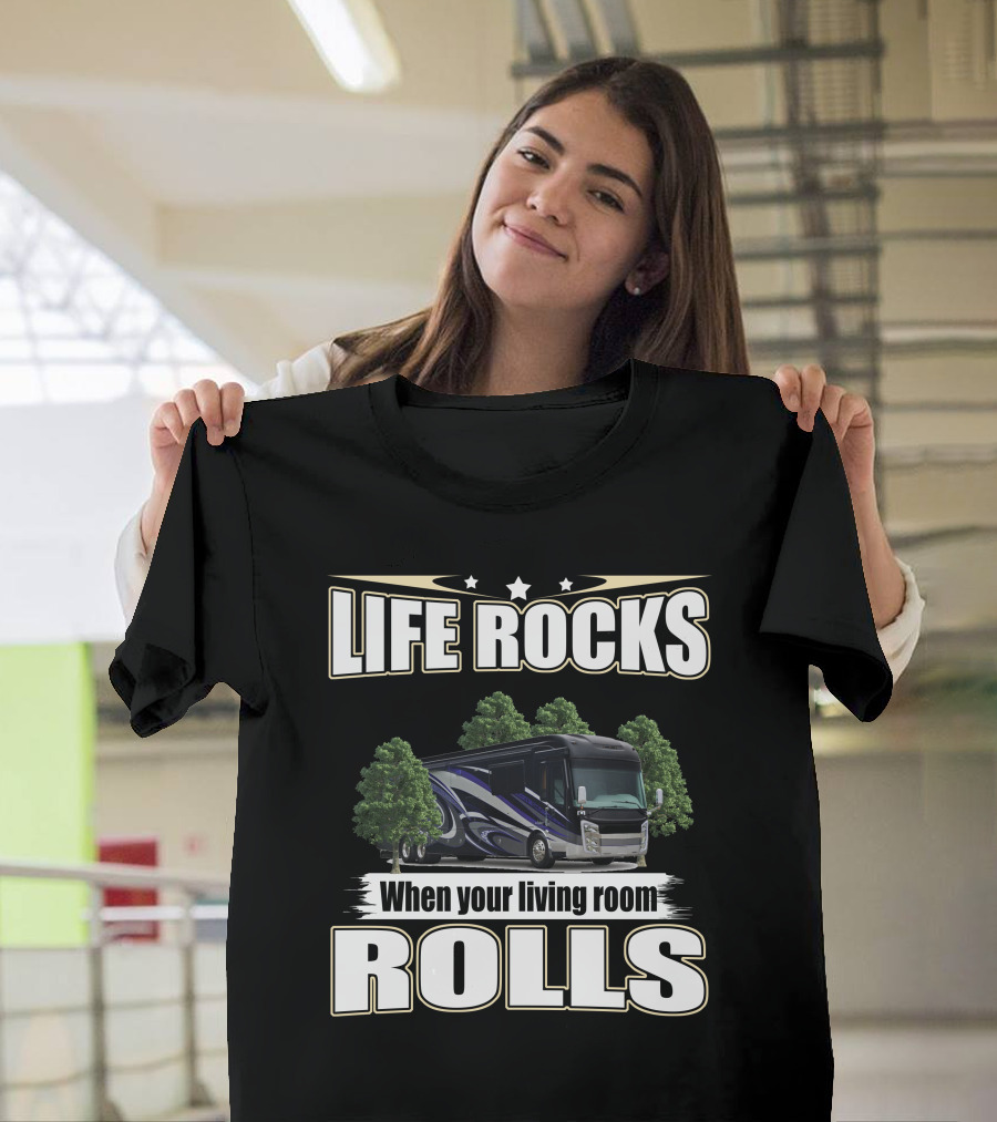 LIFE ROCKS When Your Living Room Rolls Entegra Anthem T-Shirt