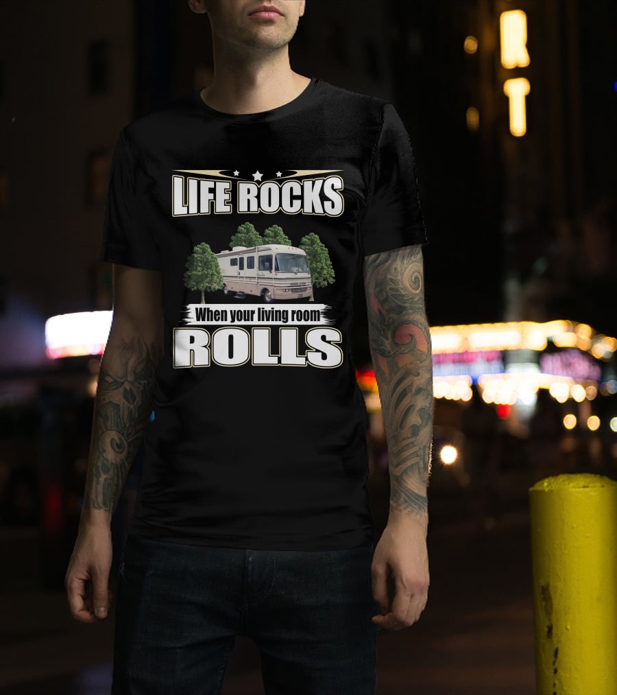LIFE ROCKS When Your Living Room Rolls Fleetwood Bounder RV T-Shirt