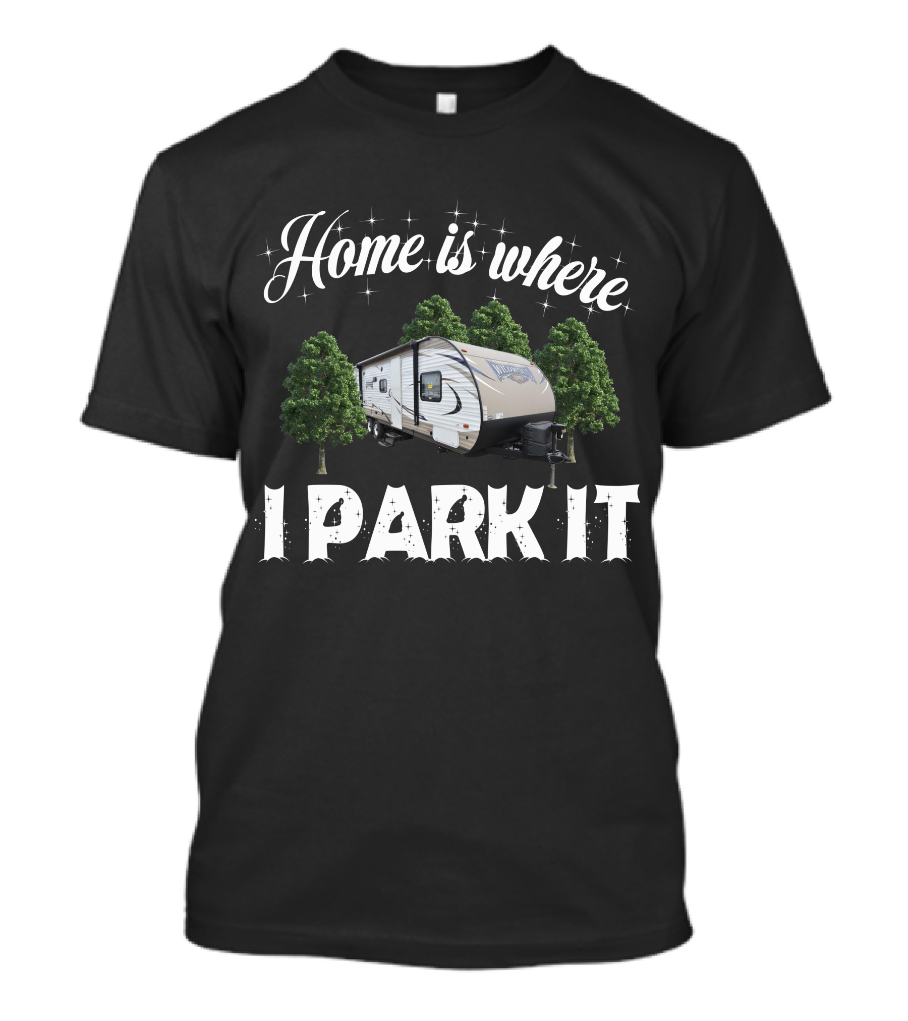 Home Is Where I Park It Wildwood 263BHXL T-Shirt