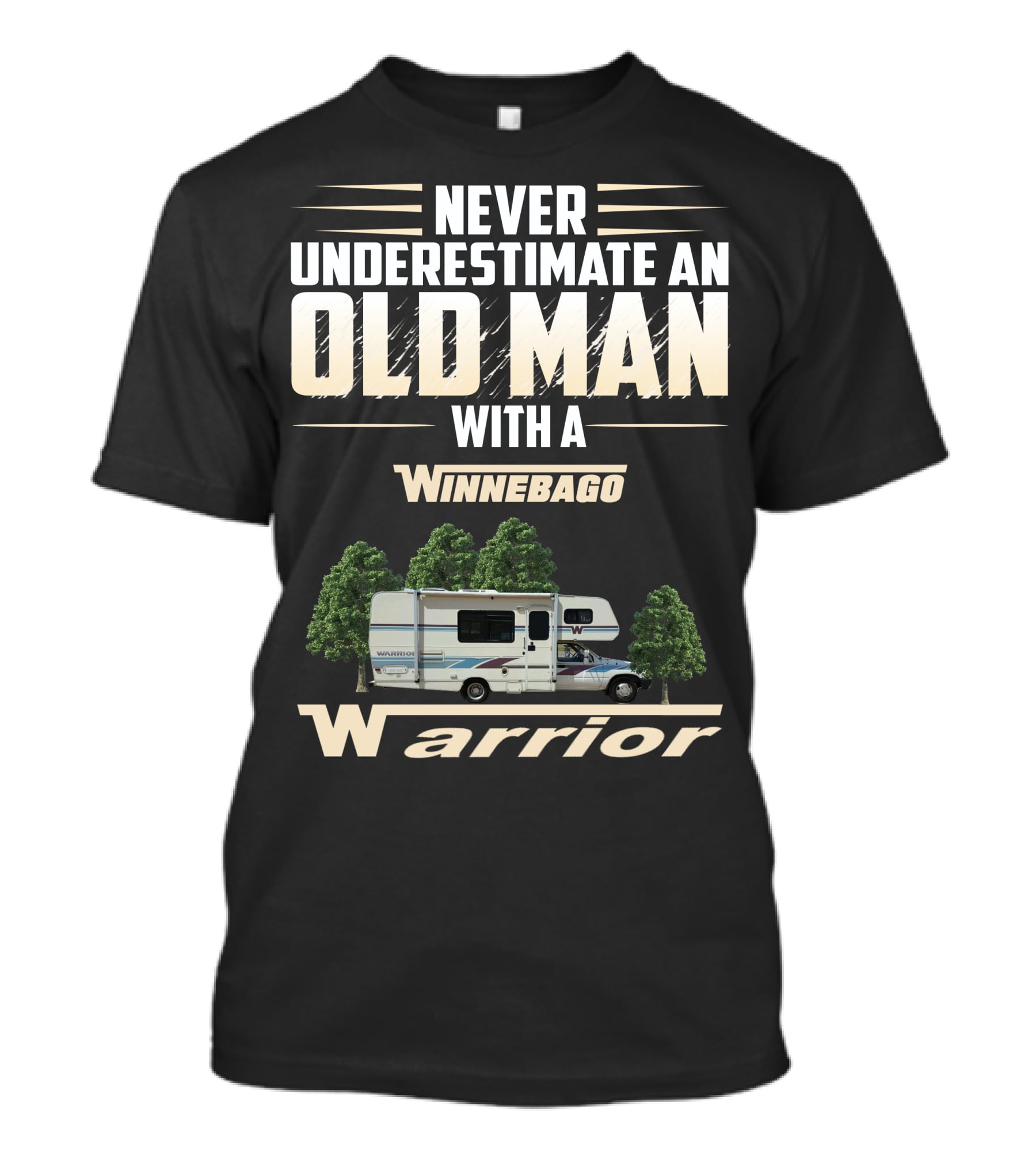 Never Underestimate An Old Man With A Winnebago Warrior T-Shirt
