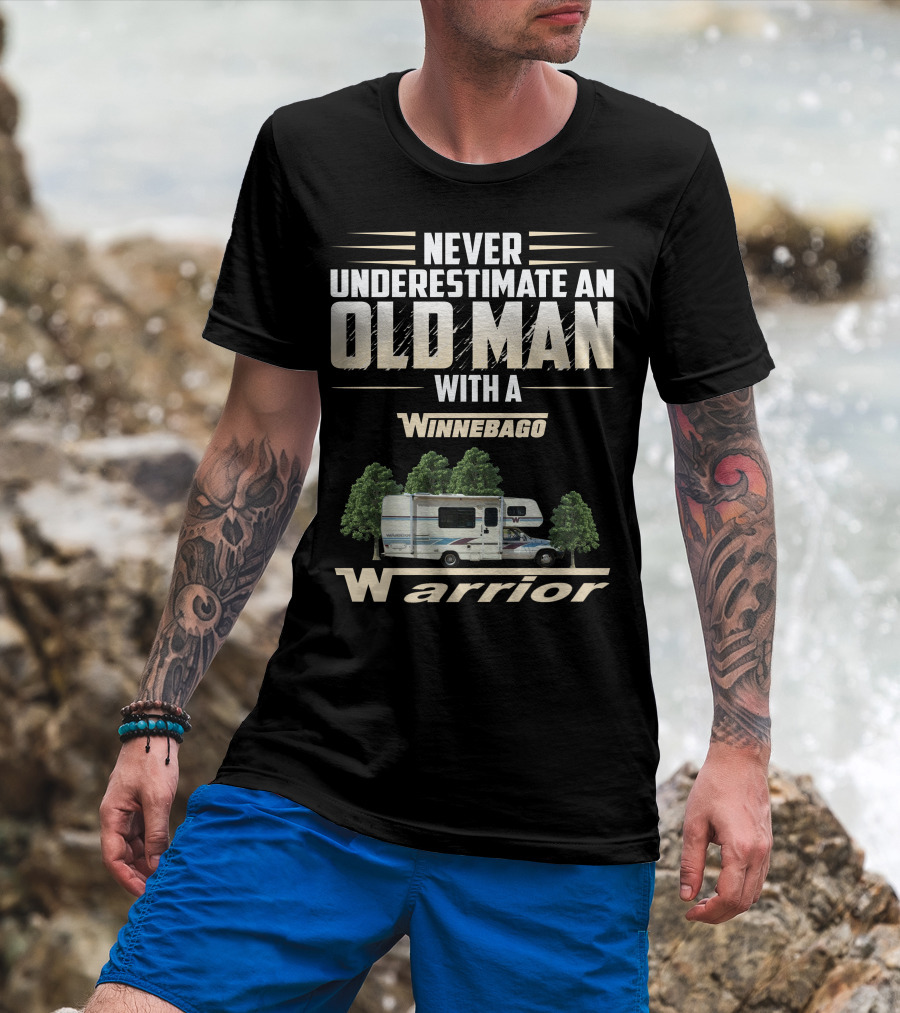 Never Underestimate An Old Man With A Winnebago Warrior T-Shirt