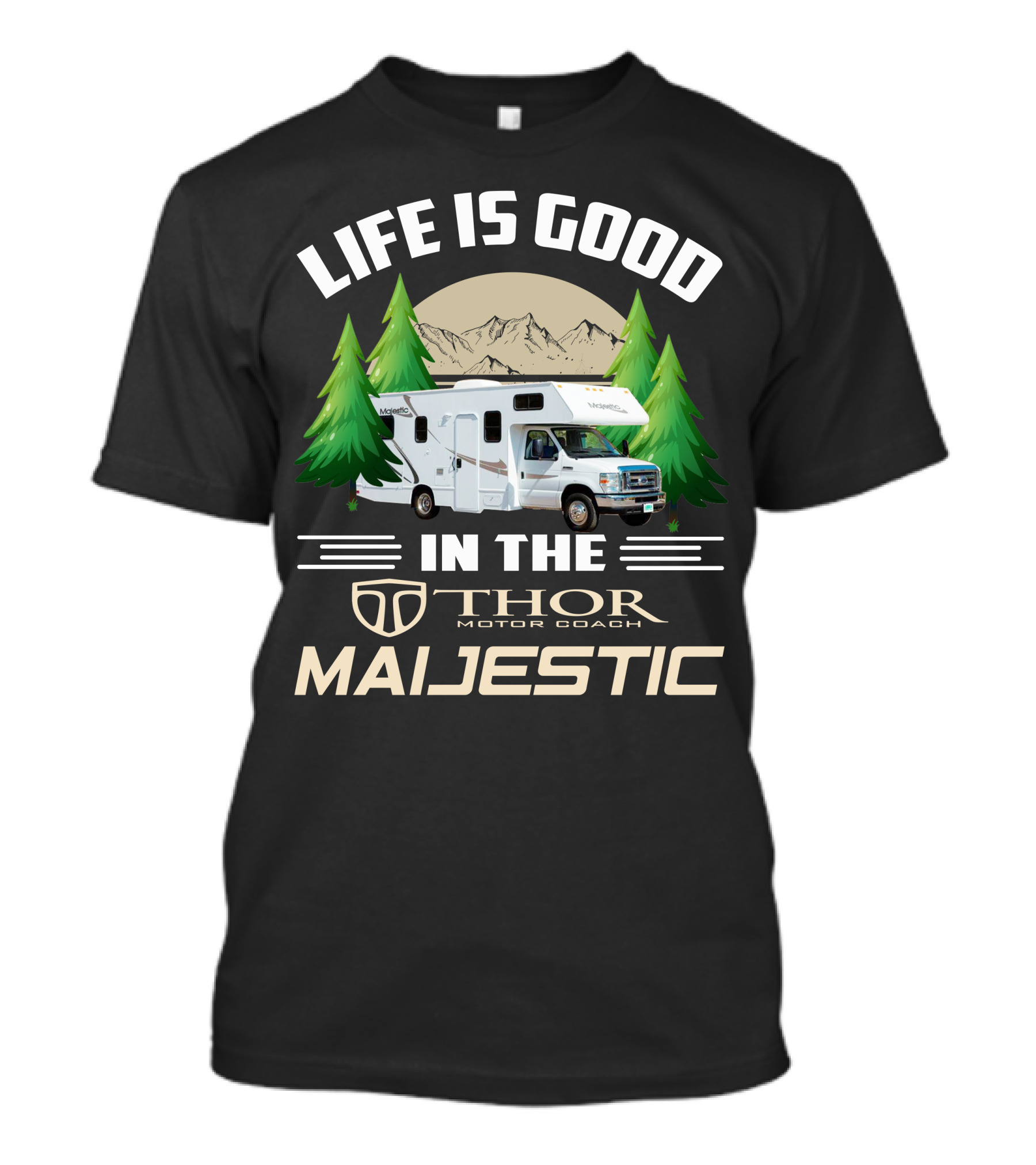 Life Is Good In The Thor Motor Coach Majestic T-Shirt