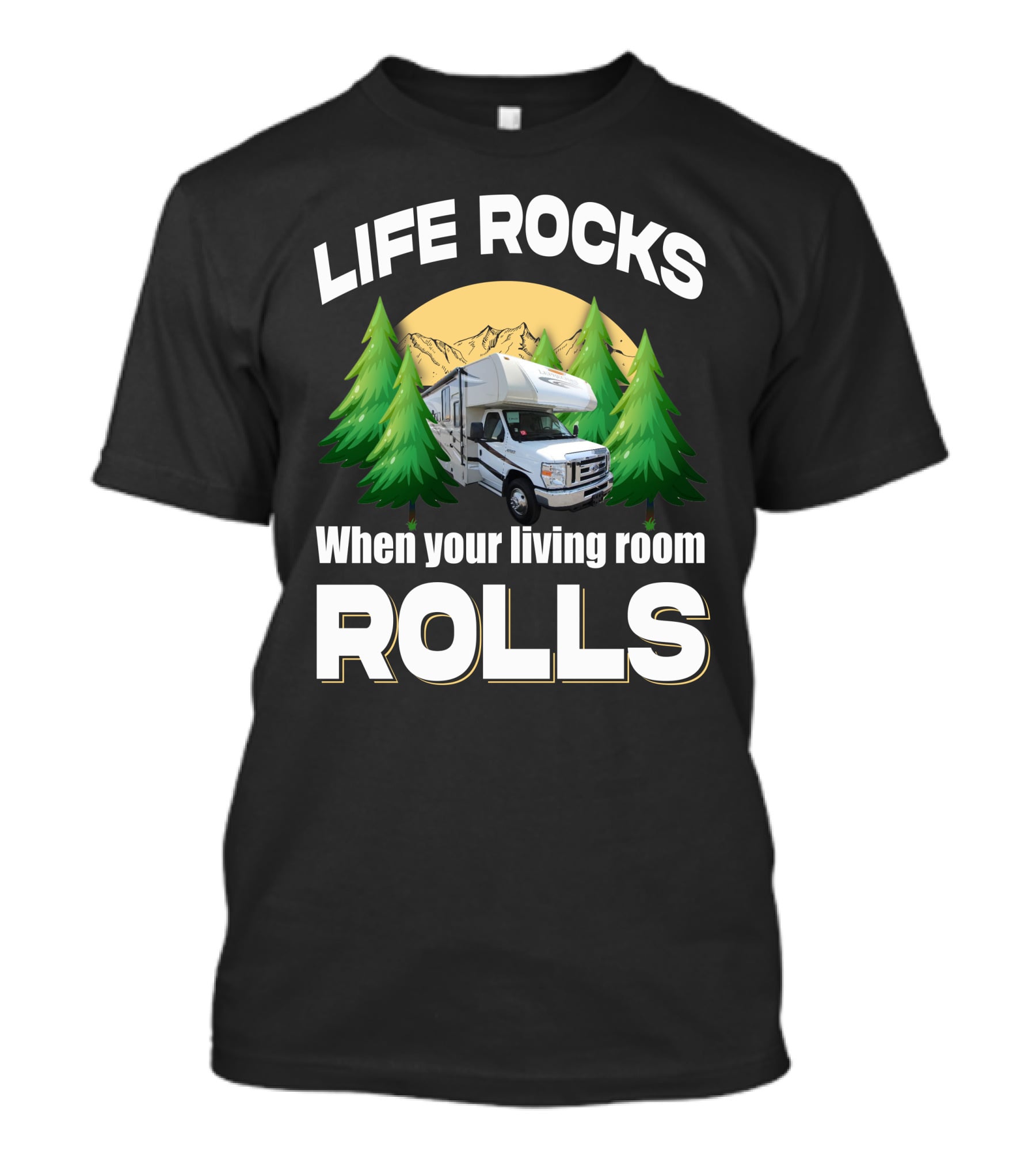 LIFE ROCKS When Your Living Room Rolls Coachmen Leprechaun 319MB T-Shirt