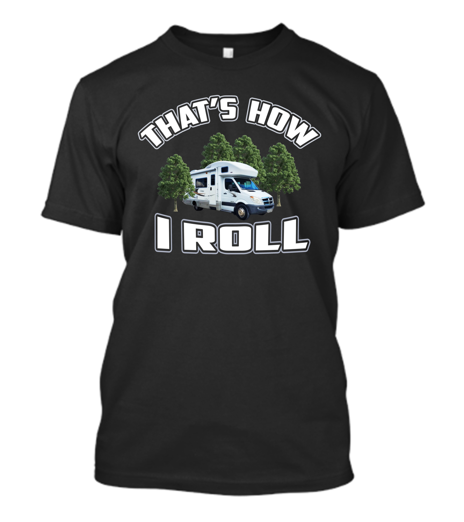 THAT'S HOW I ROLL Winnebago View 24H T-Shirt