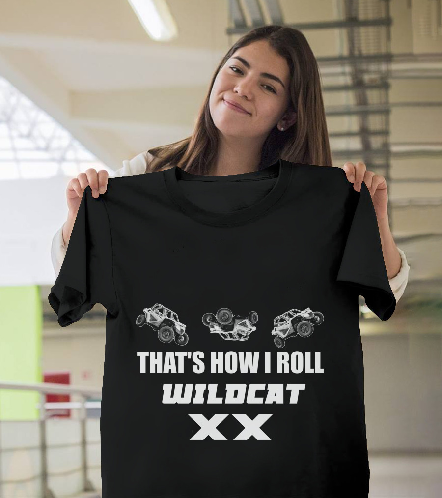 That's How I Roll Wildcat Xx T-Shirt