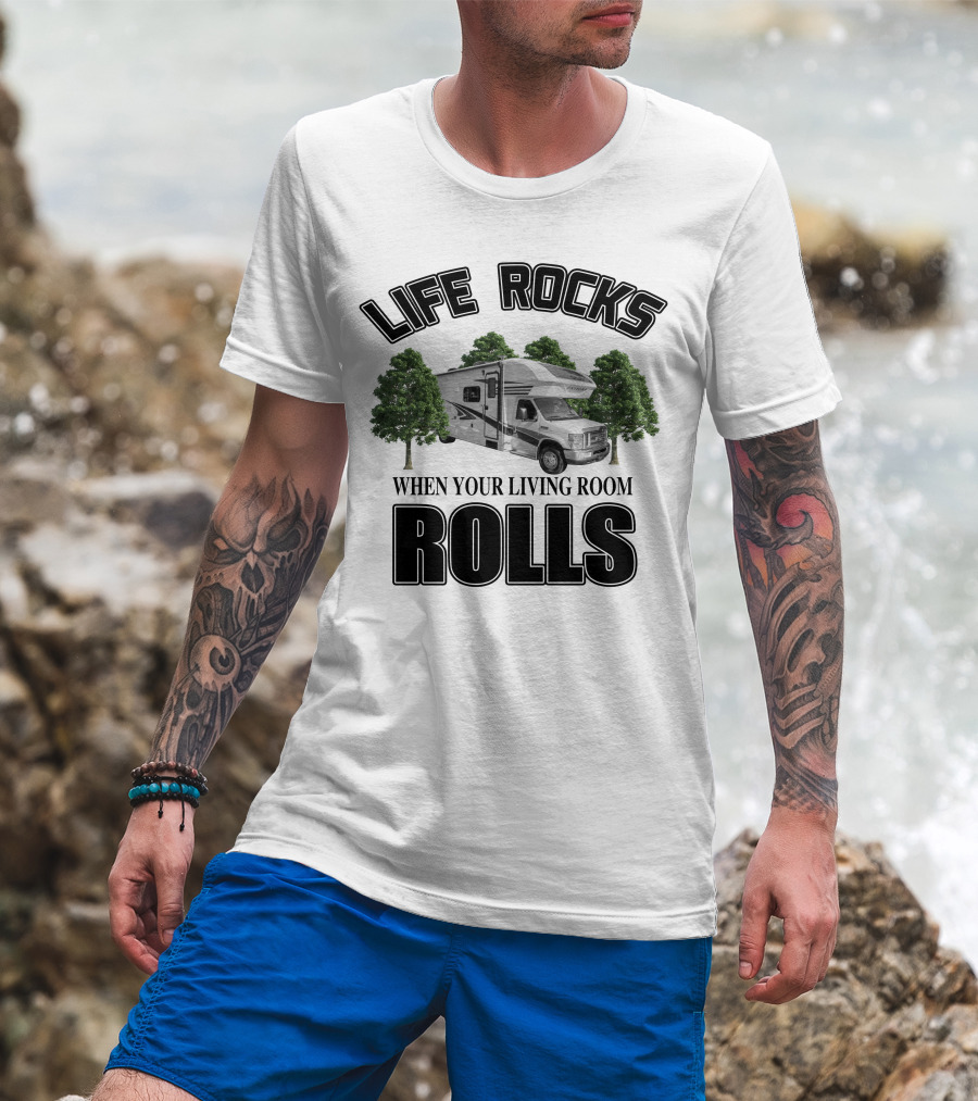 LIFE ROCKS WHEN YOUR LIVING ROOM ROLLS Entegra Coach Odyssey T-Shirt