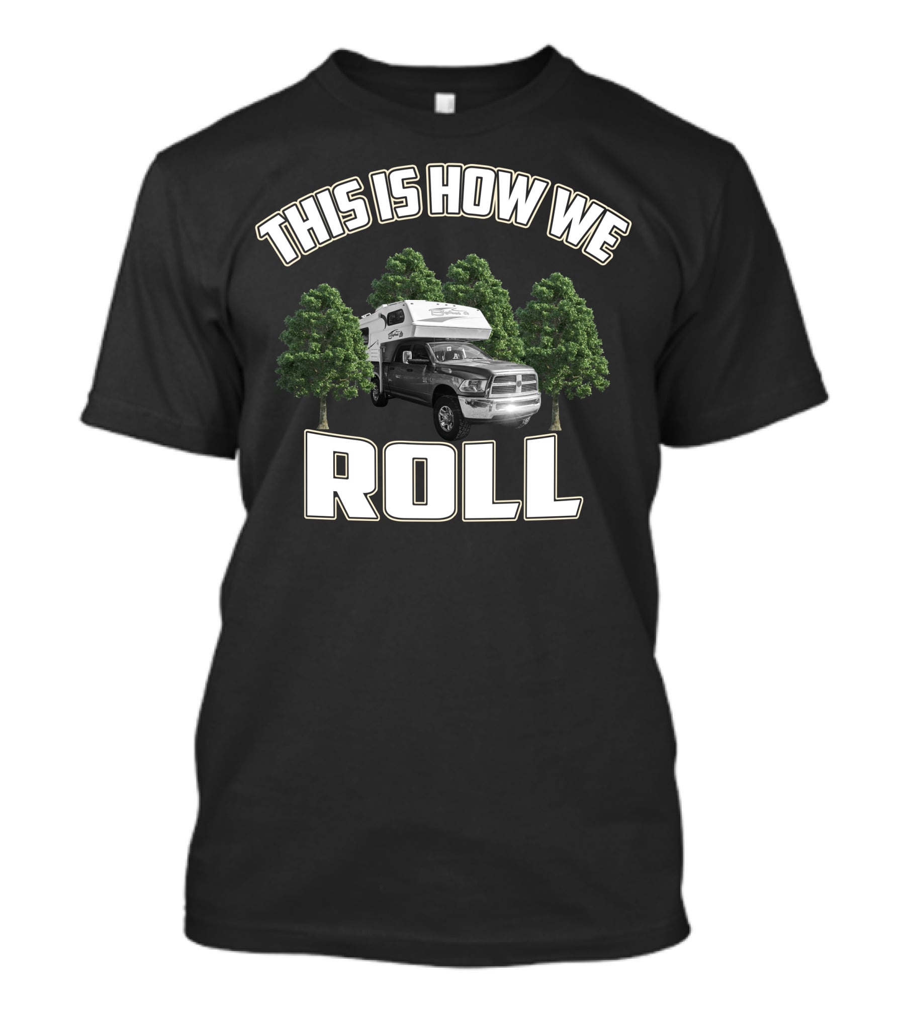 THIS IS HOW WE ROLL Bigfoot Camper T-Shirt
