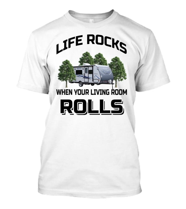 Life Rocks Apex Nano When Your Living Room Rolls T-Shirt