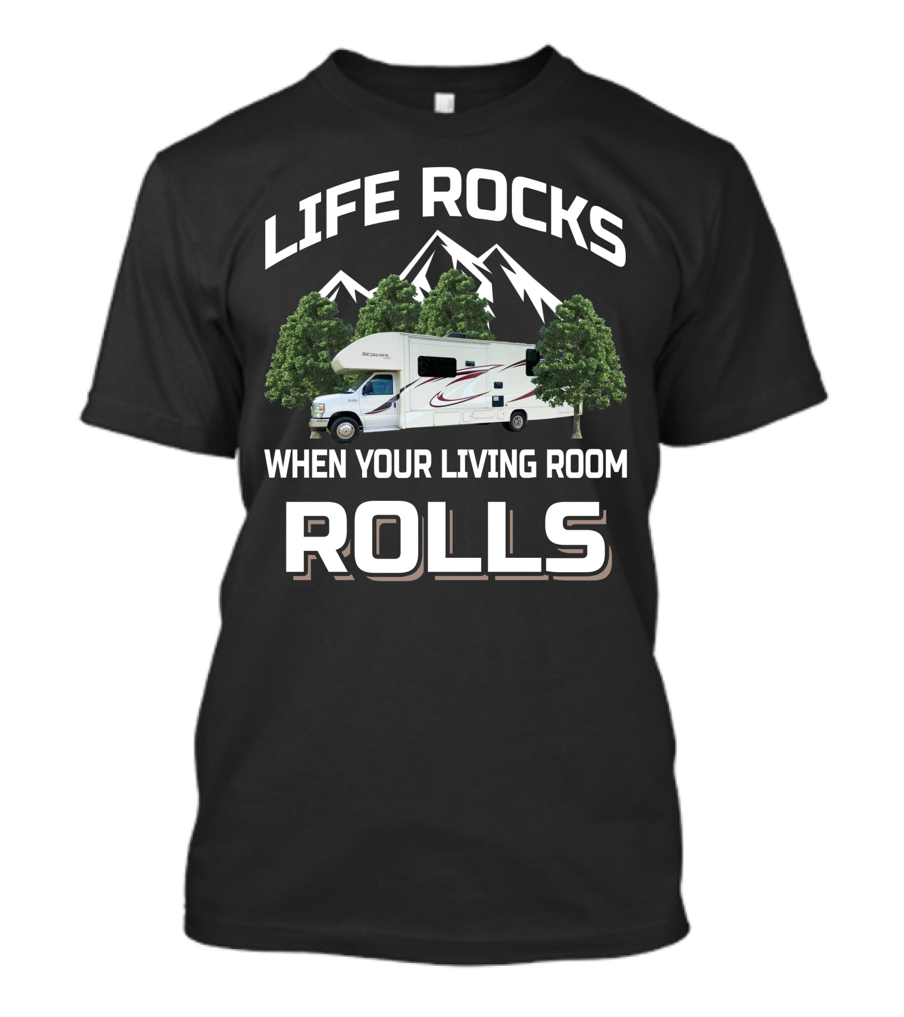Life Rocks When Your Living Room Rolls Jayco Redhawk 31XL T-Shirt