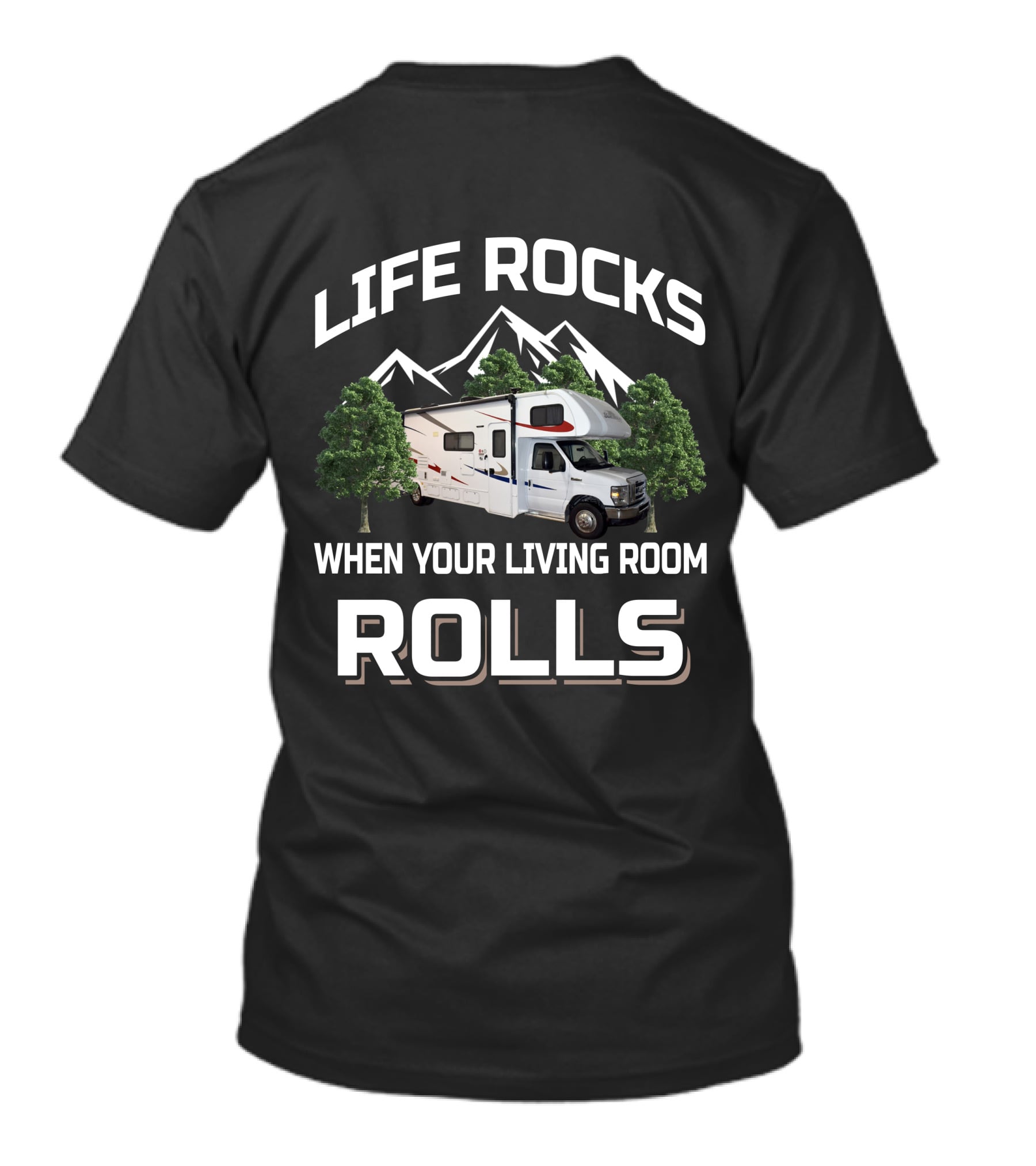 Life Rocks When Your Living Room Rolls Forest River Sunseeker 3010ds T-Shirt