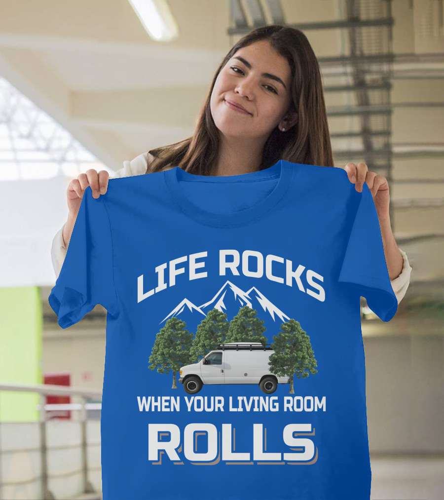 Van Life Adventure: Life Rocks When Your Living Room Rolls T-Shirt