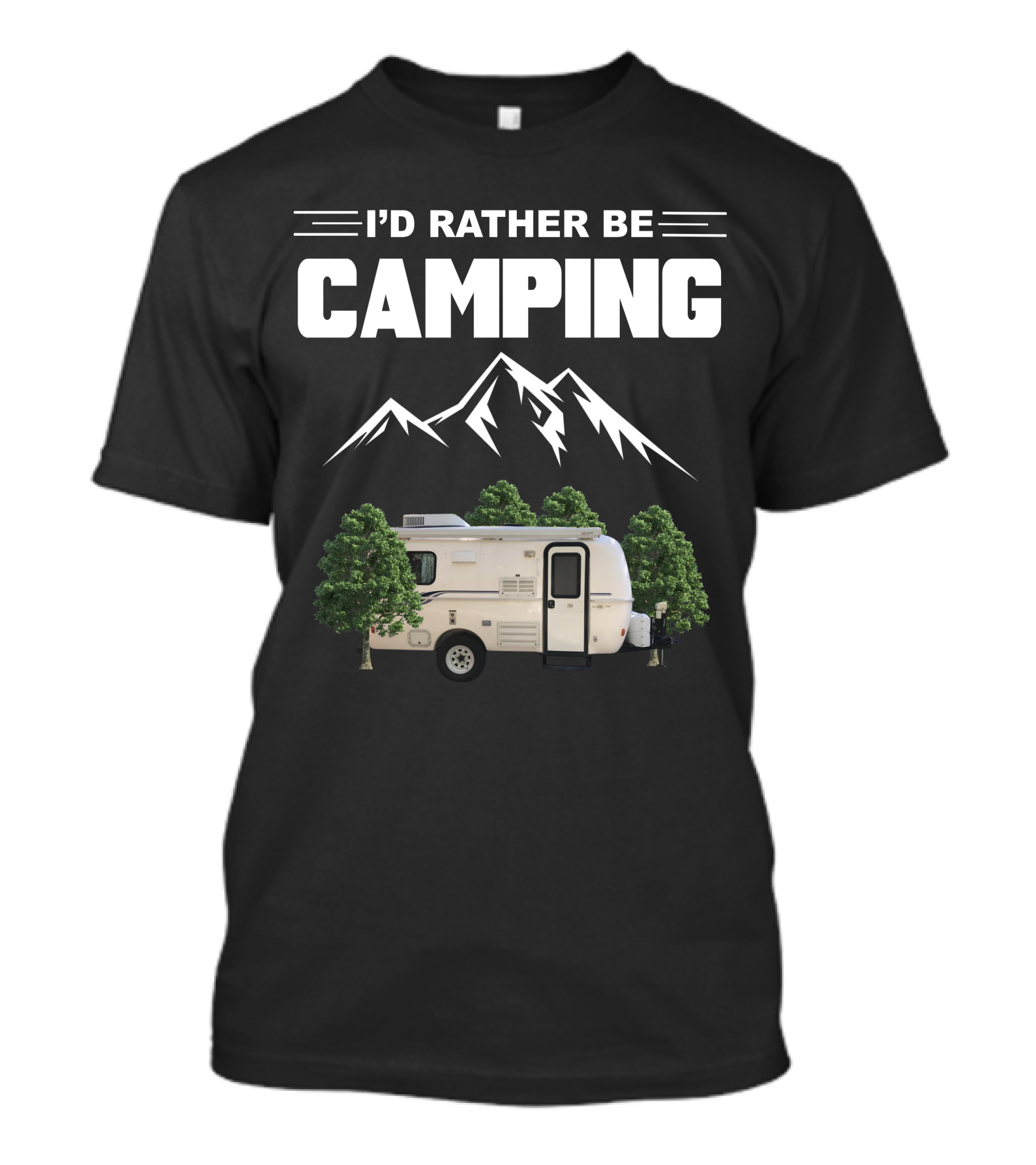 I'D RATHER BE CAMPING Casita Caravan Mountain Forest Adventure T-Shirt