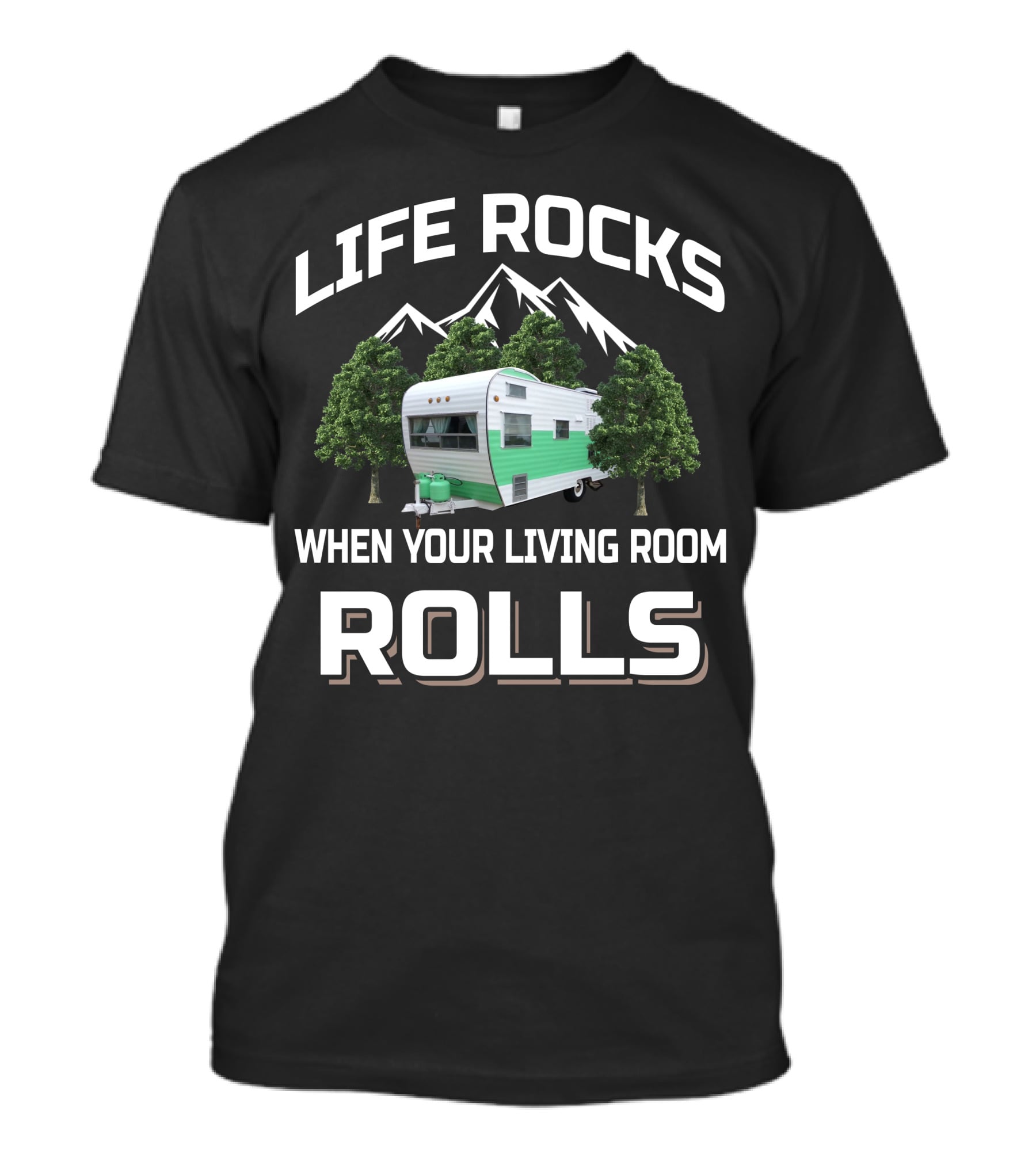 Life Rocks When Your Living Room Rolls Fan Camper T-Shirt