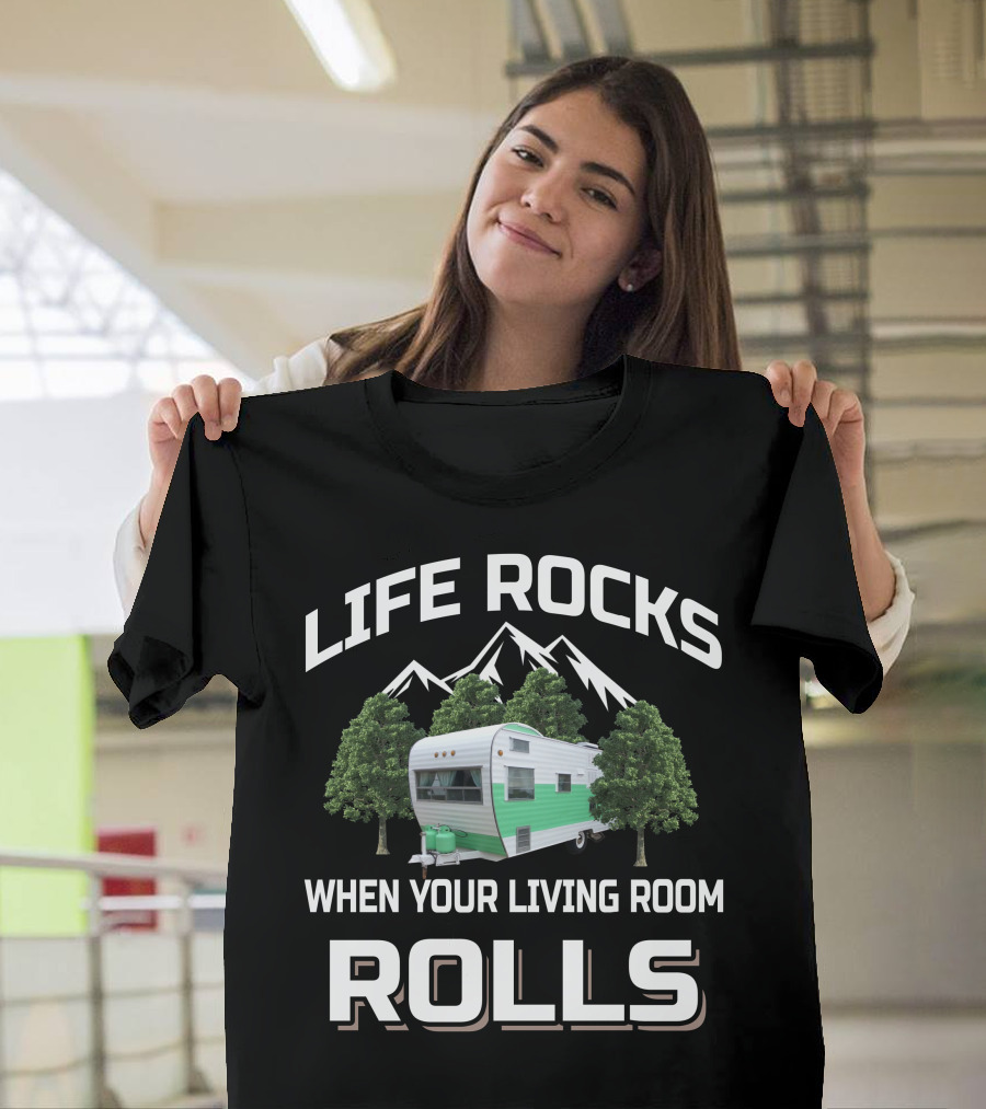 Life Rocks When Your Living Room Rolls Fan Camper T-Shirt