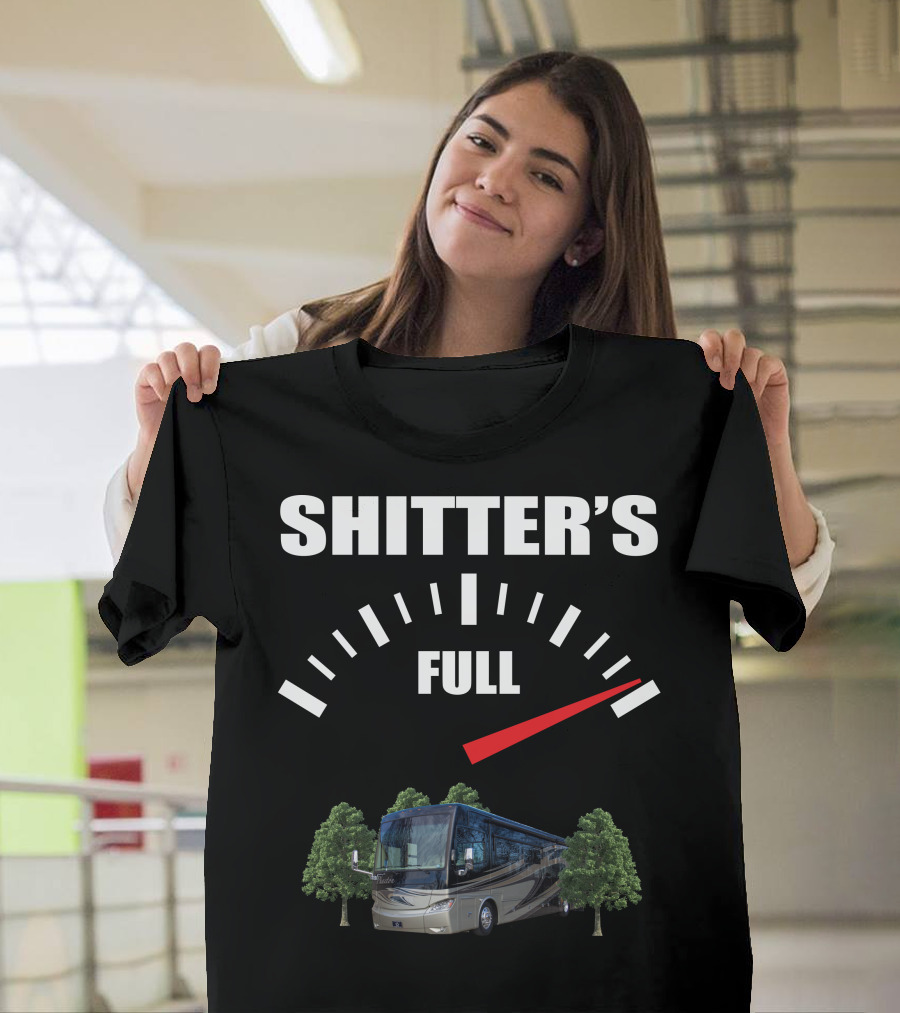 Shitter's Full Motorhome Gauge Tiffin Motorhomes Trees T-Shirt
