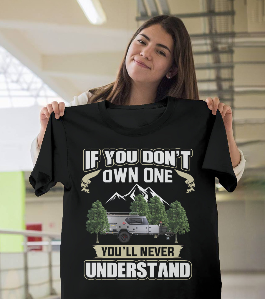 If You Don't Own One You'll Never Understand Cub Campers T-Shirt