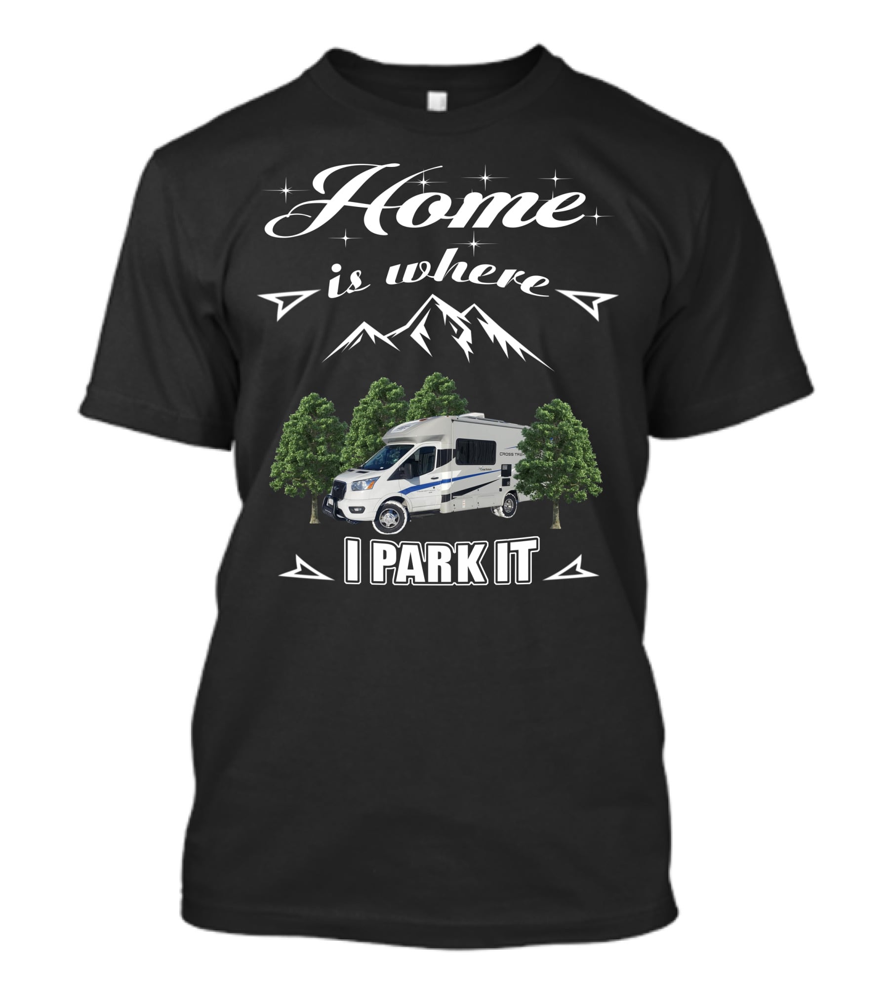 Home Is Where I Park It Coachmen Cross Trek Owners Group T-Shirt