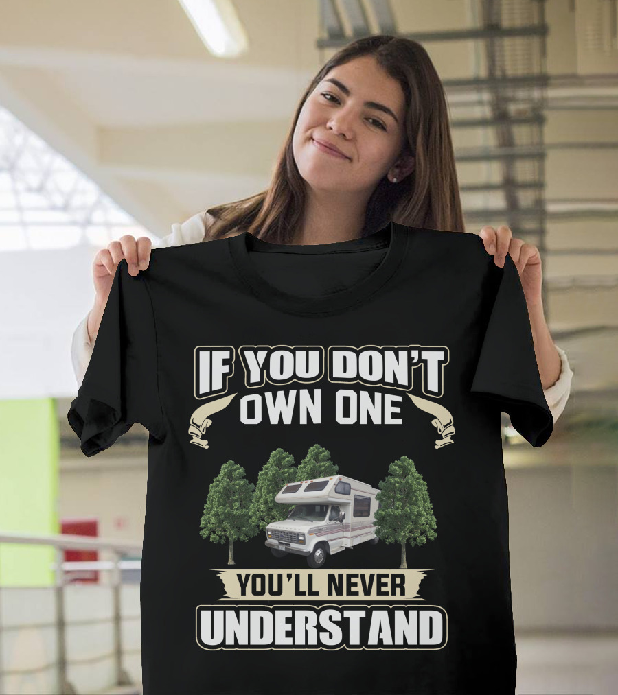 If You Don't Own One You'll Never Understand 1988 MiniWinnie RV Camper Vintage Forest T-Shirt