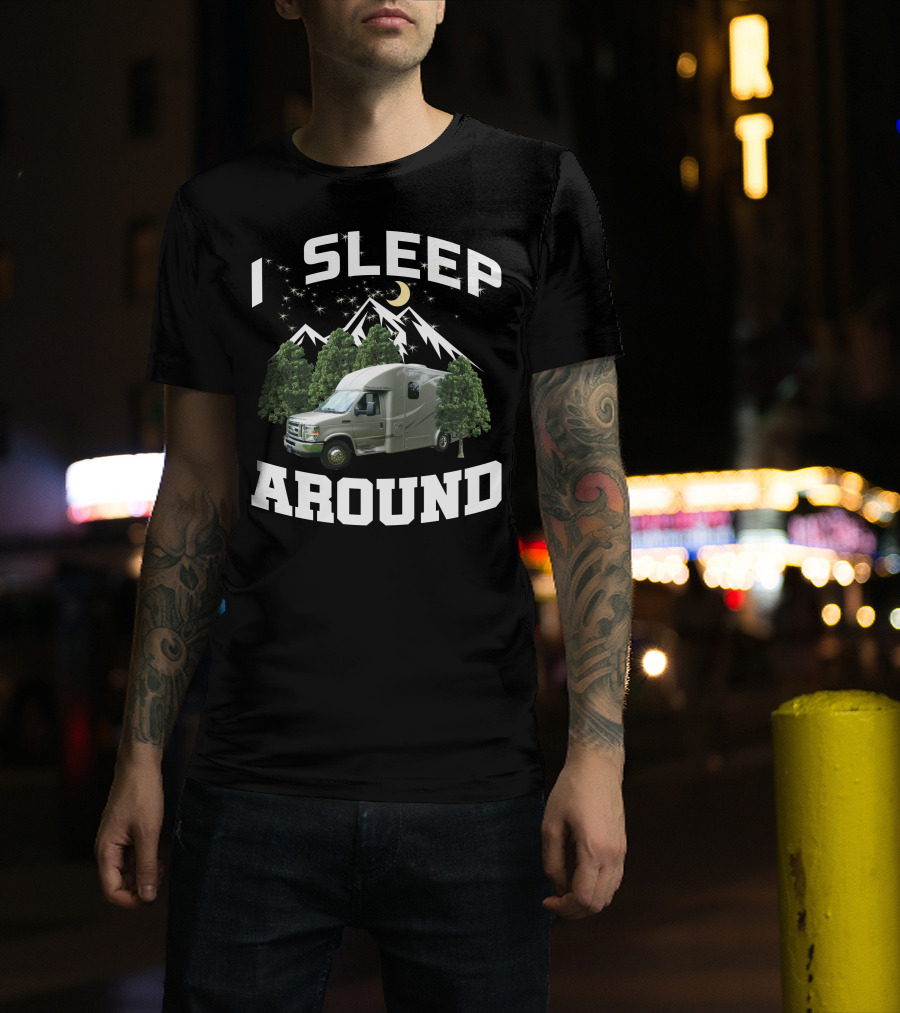 I Sleep Around 2013 Pleasure Way RV Camping Forest Scene T-Shirt