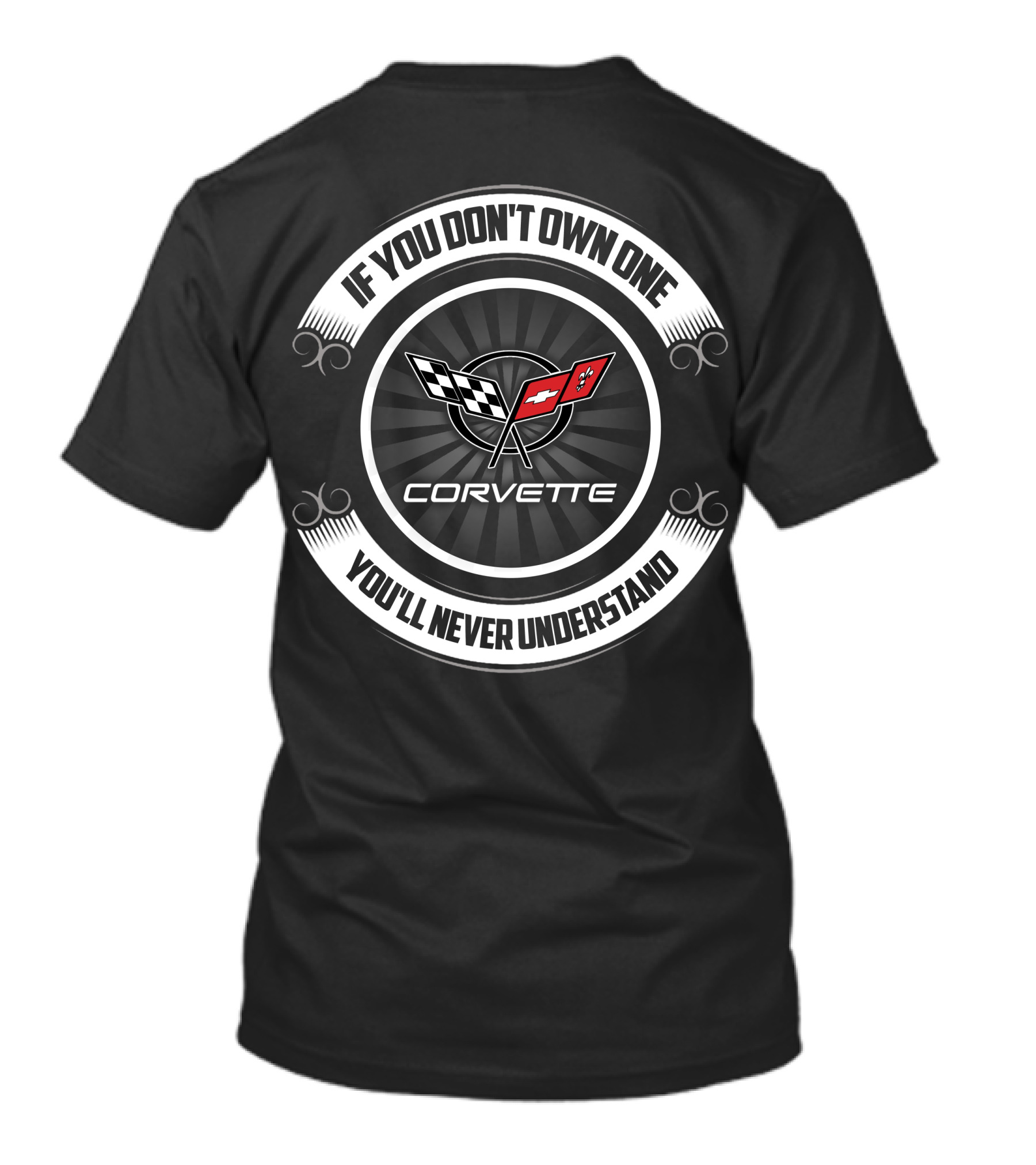 If You Don't Own One You'll Never Understand Corvette C3 T-Shirt