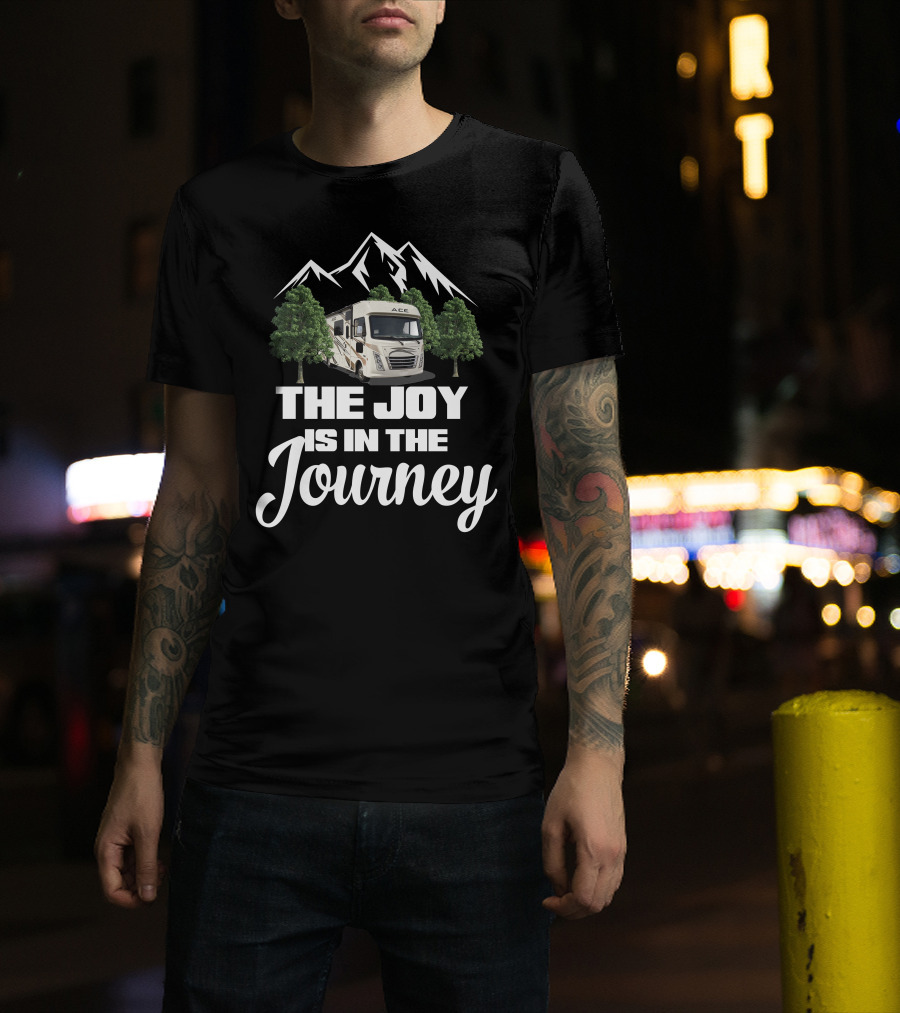 The Joy Is In The Journey Thor Ace Mountain RV T-Shirt