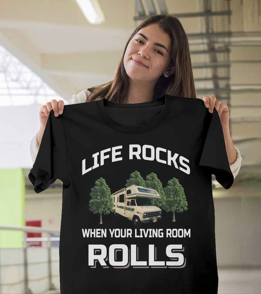 LIFE ROCKS WHEN YOUR LIVING ROOM ROLLS Vintage Class C Motorhomes T-Shirt