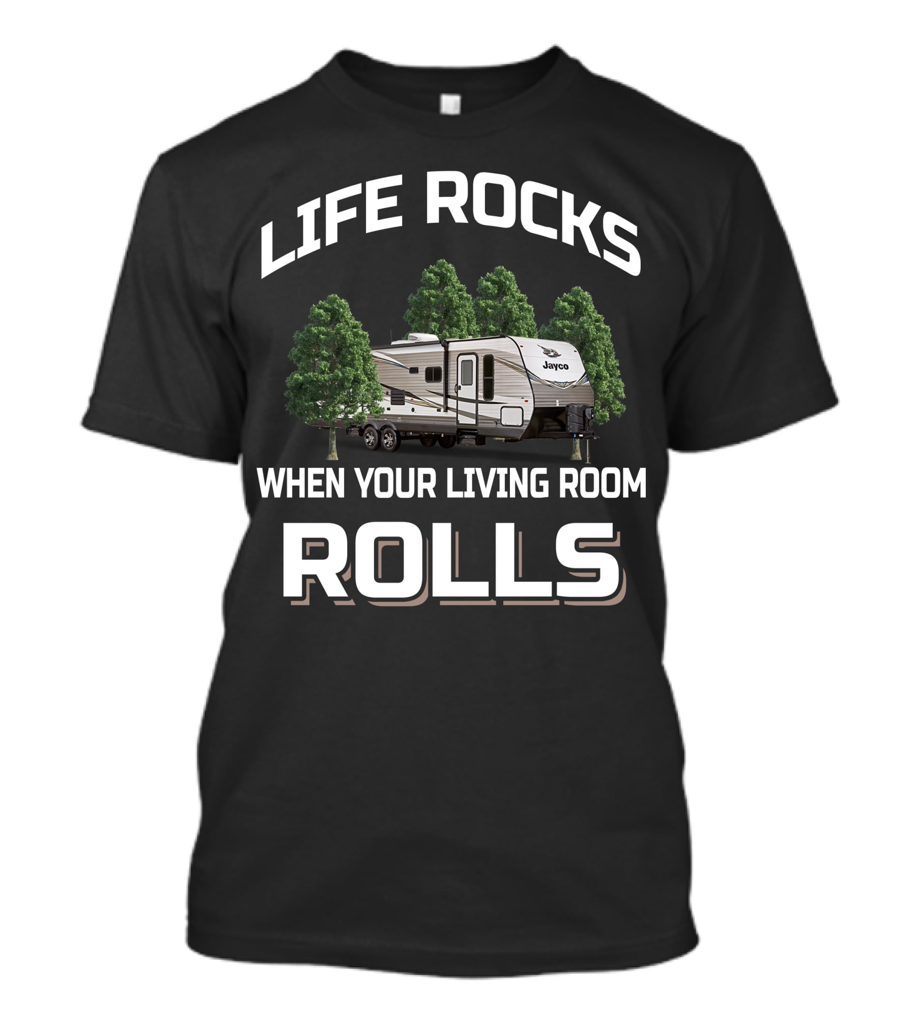 Life Rocks When Your Living Room Rolls Jayco 28BHS T-Shirt